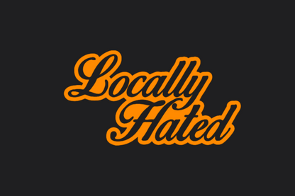 Locally Hated 02