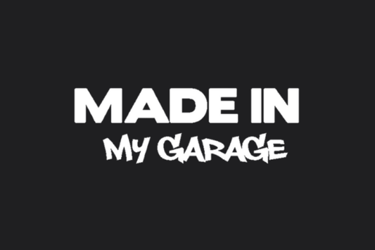 Made in my garage