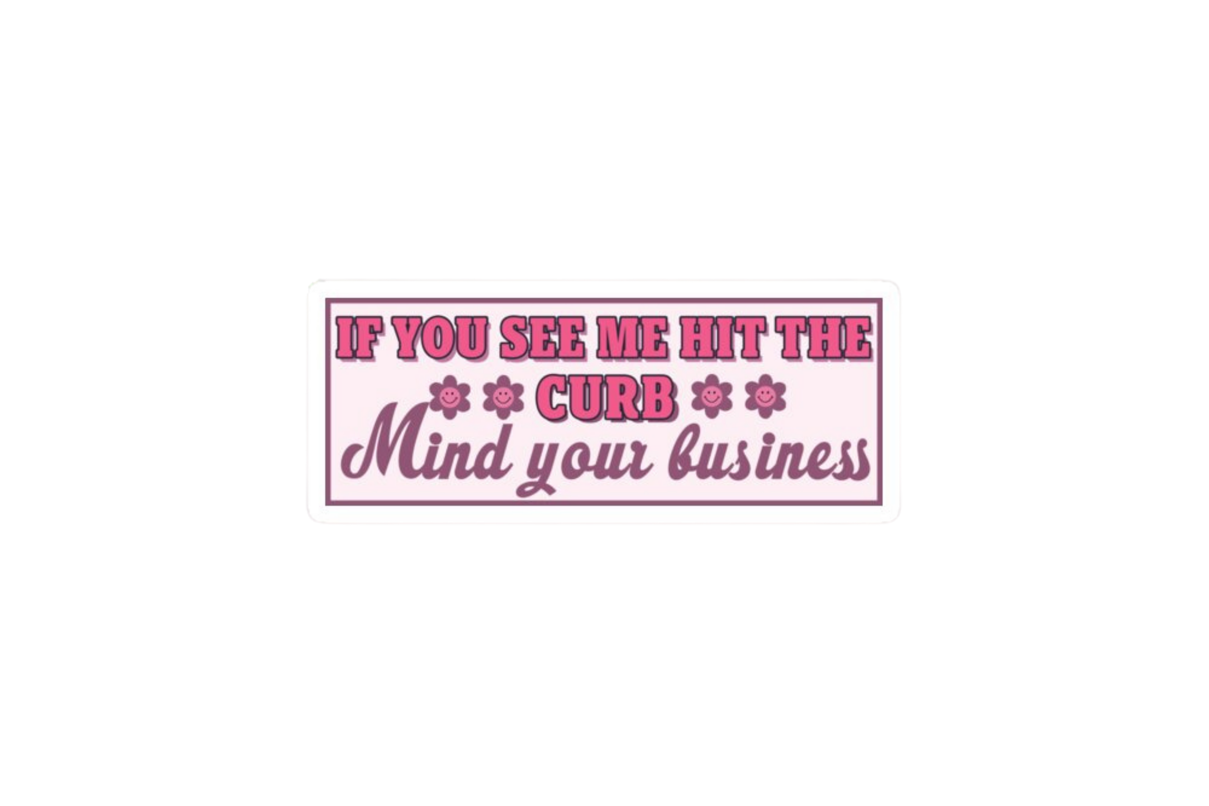 SLAP STICKER: IF YOU SEE ME