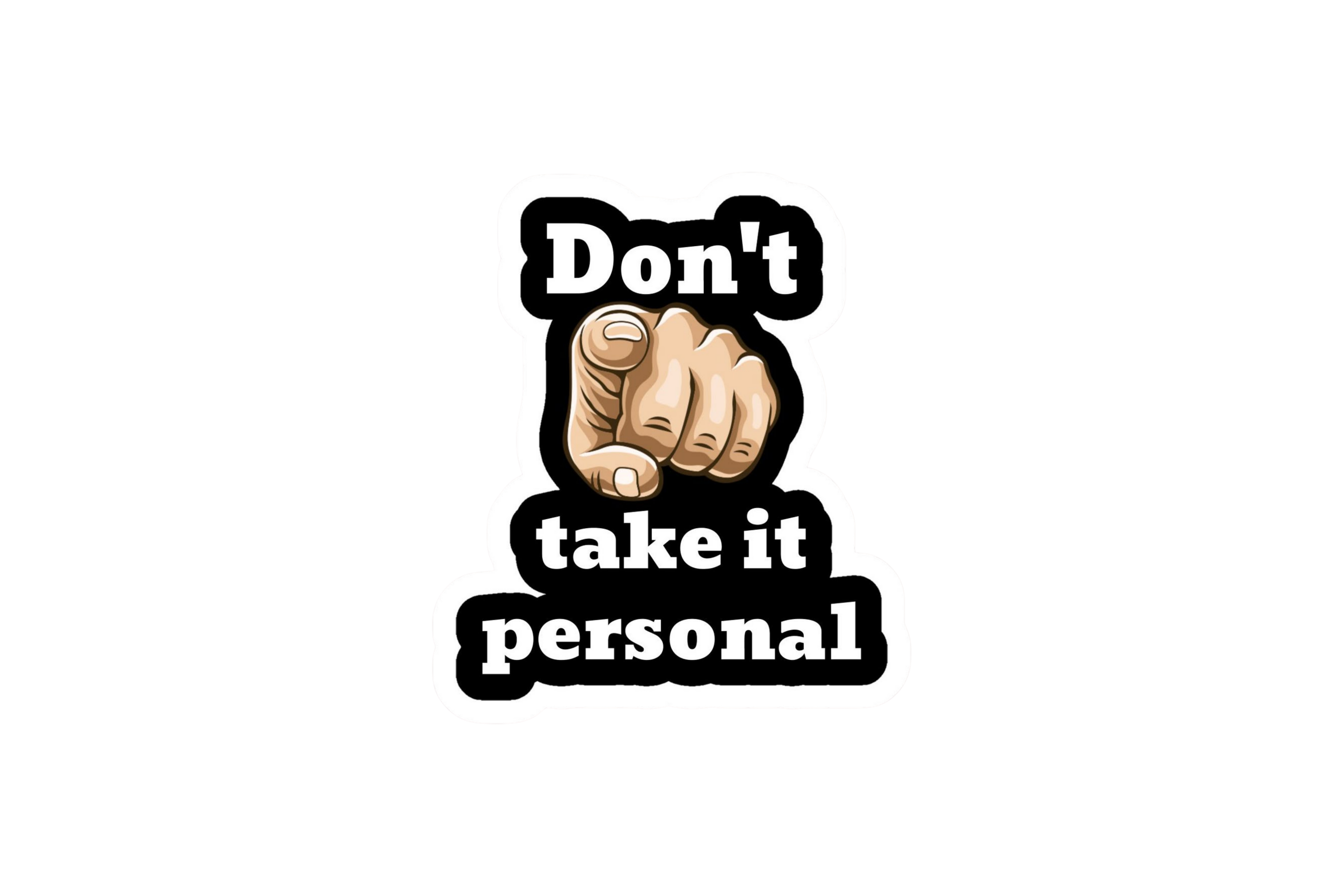 STICKER: DON'T TAKE IT