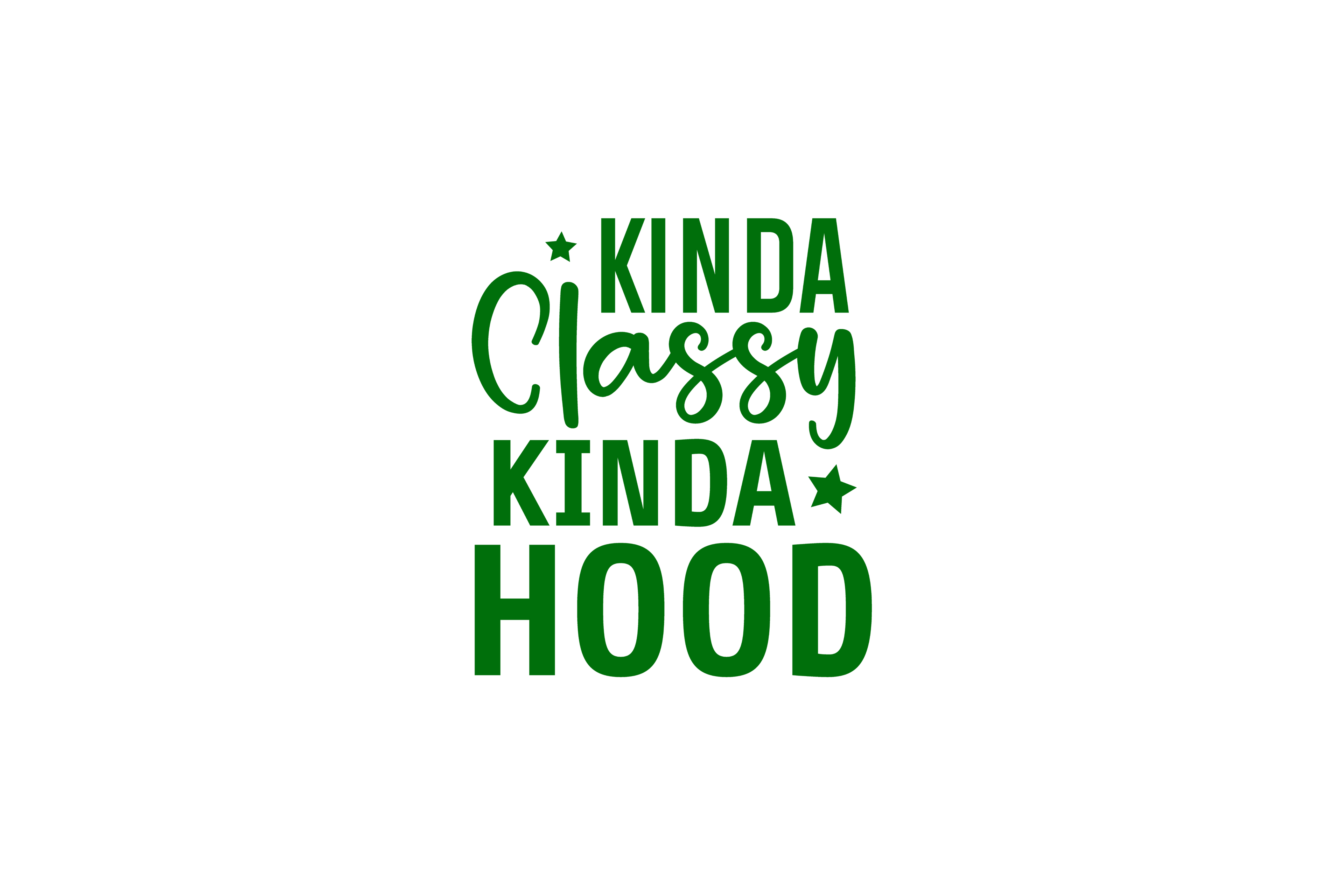 STICKER: KINDA CLASSY KINDA HOOD - OzDecalz