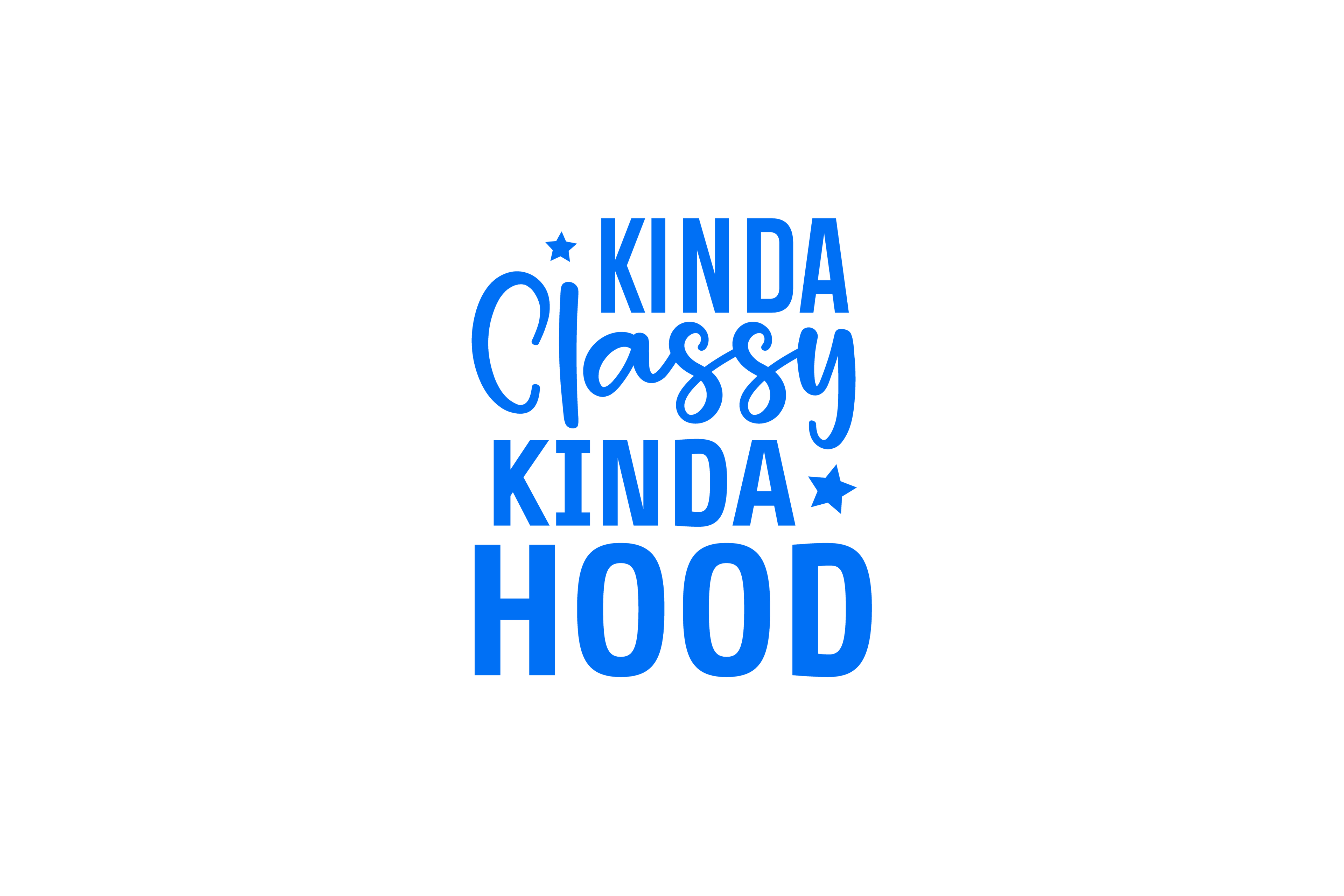 STICKER: KINDA CLASSY KINDA HOOD - OzDecalz