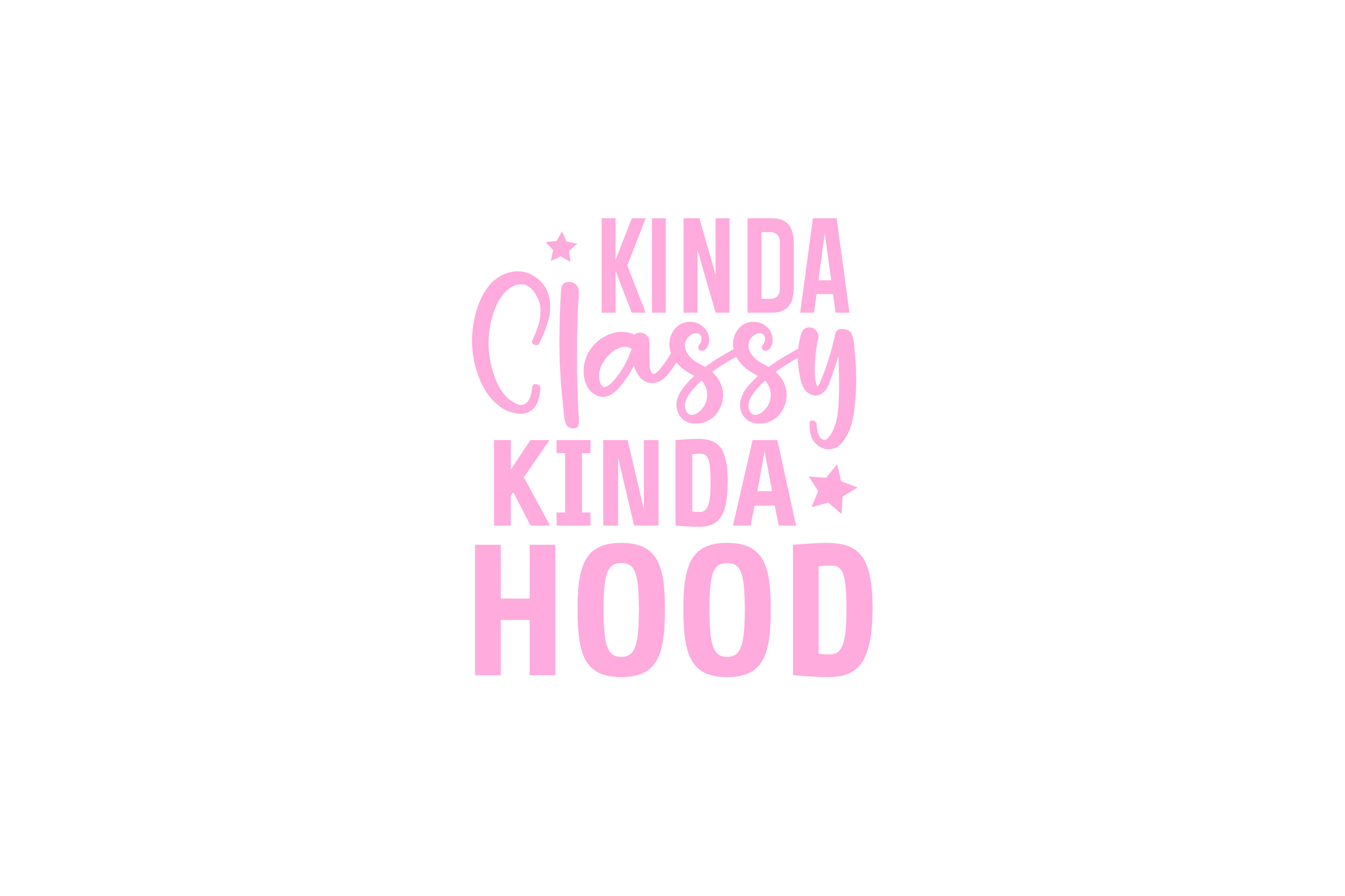 STICKER: KINDA CLASSY KINDA HOOD - OzDecalz