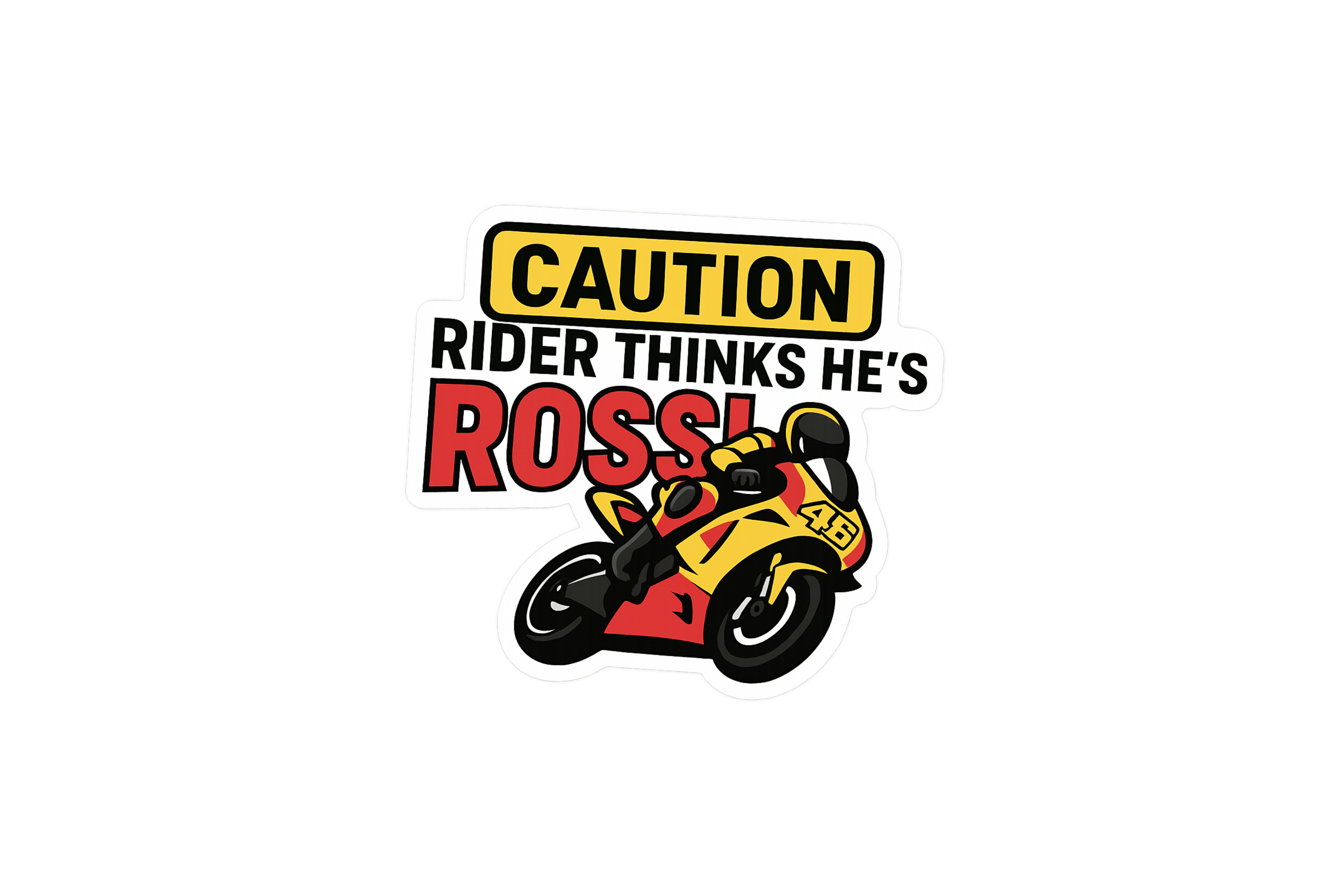 STICKER: CAUTION RIDER THINKS HE'S