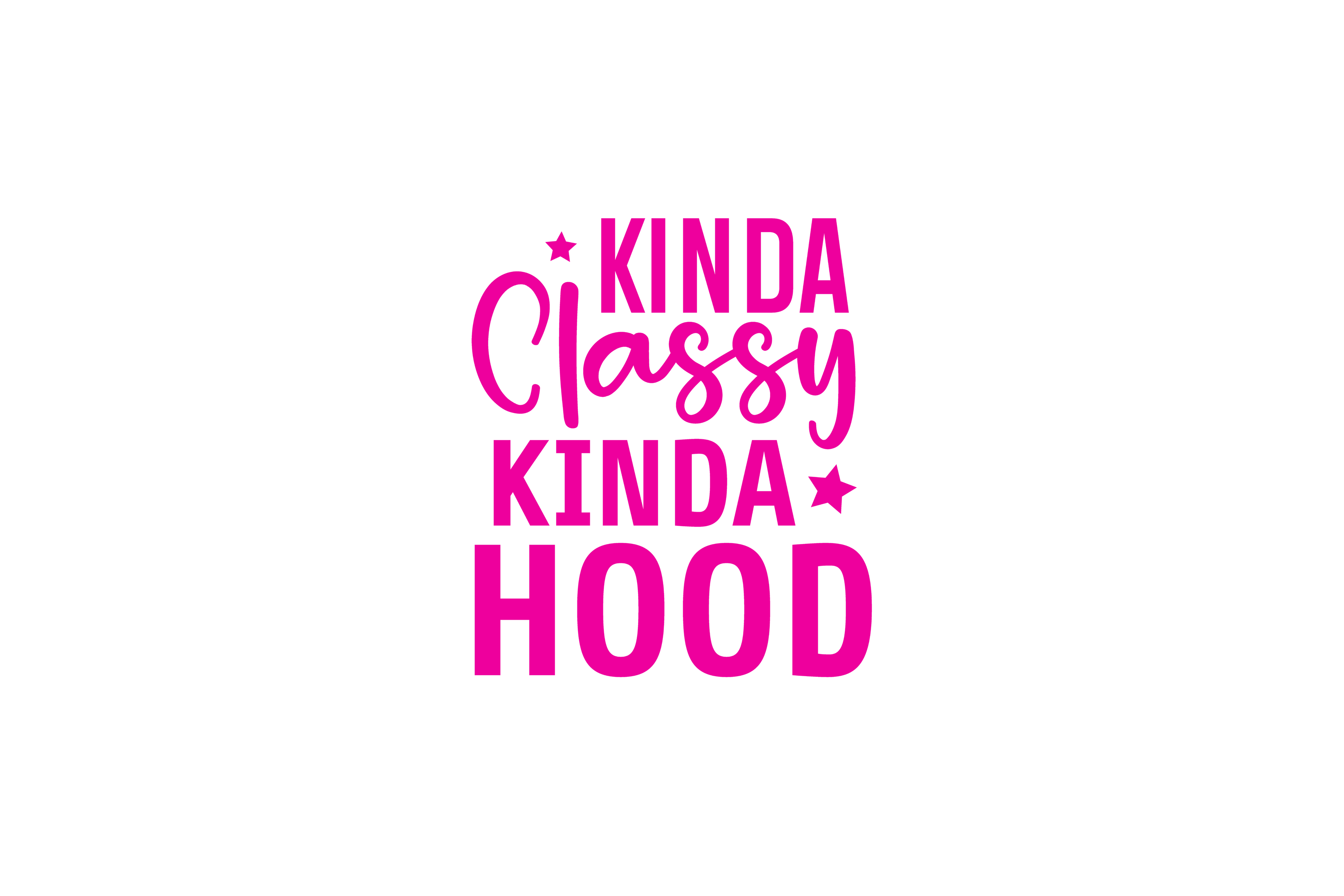 STICKER: KINDA CLASSY KINDA HOOD - OzDecalz
