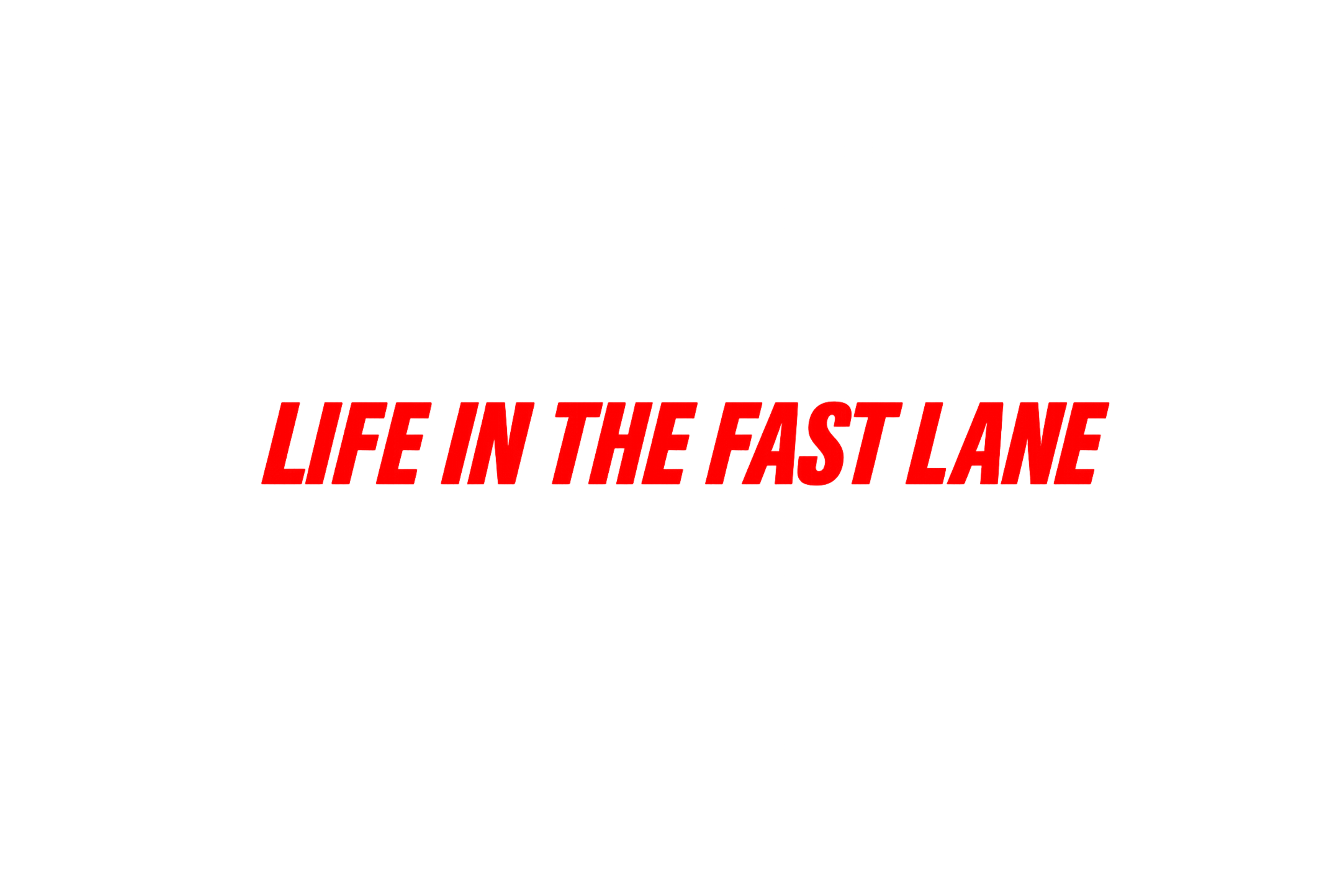 STICKER: LIFE IN THE FAST LANE