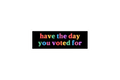 SLAP STICKER: HAVE THE DAY
