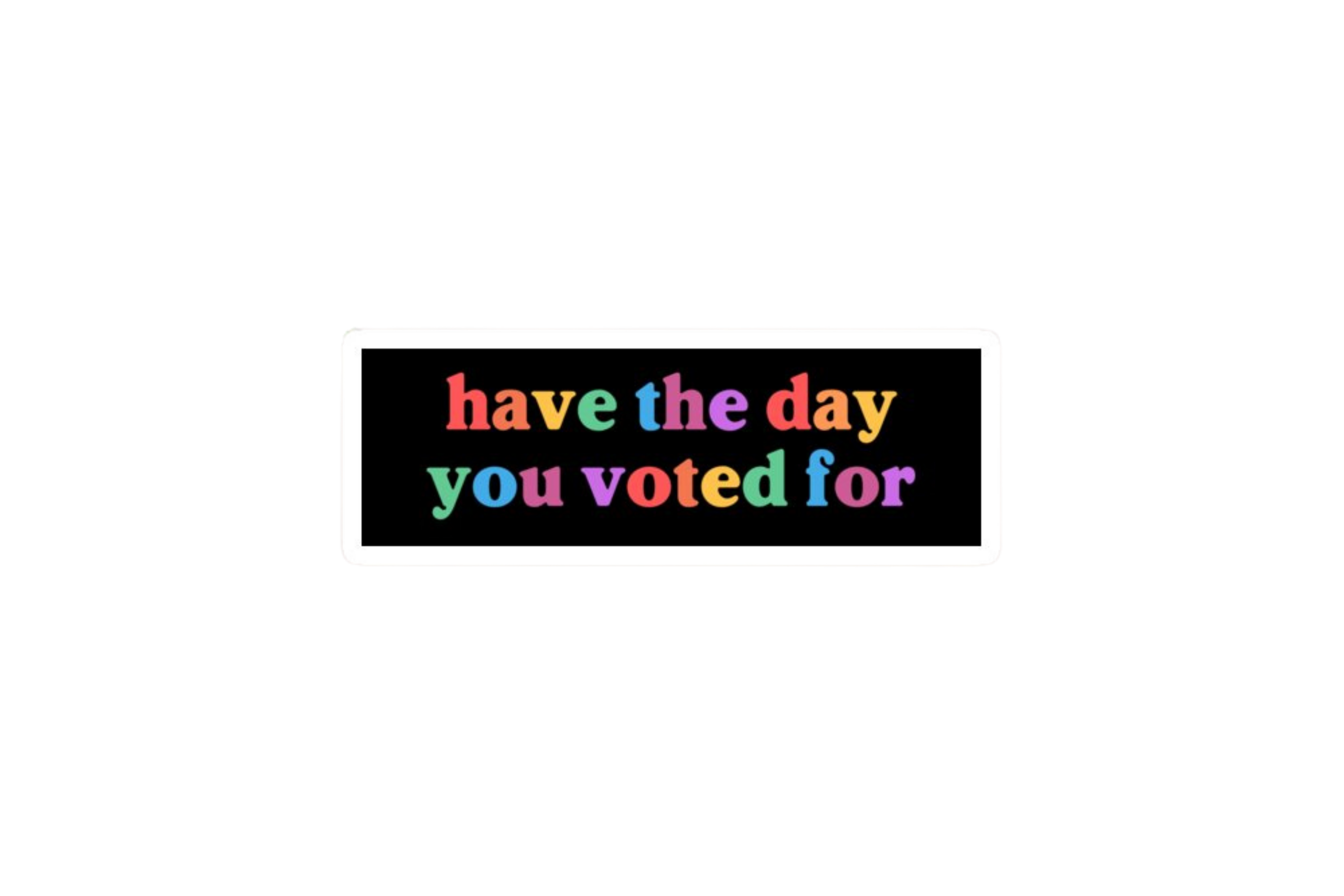 SLAP STICKER: HAVE THE DAY