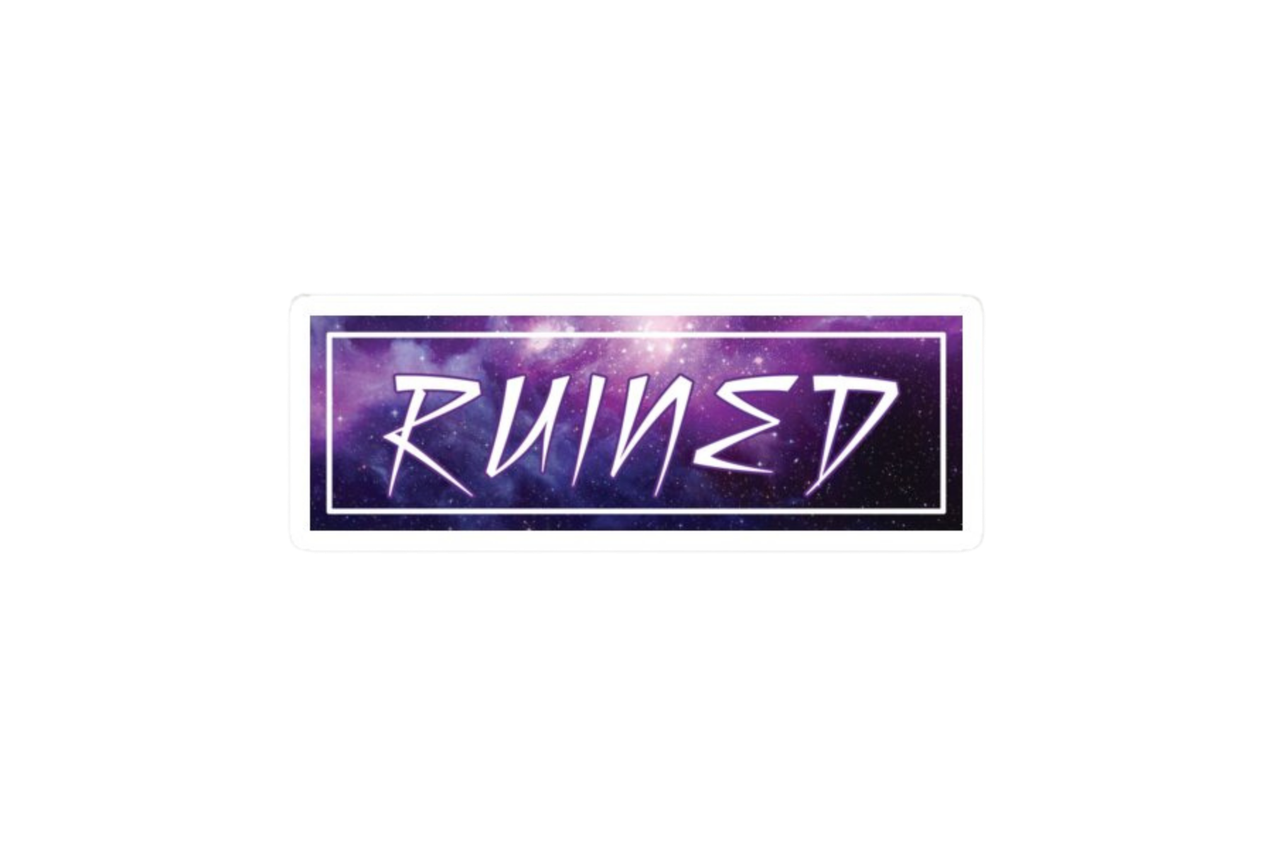 SLAP STICKER: RUINED