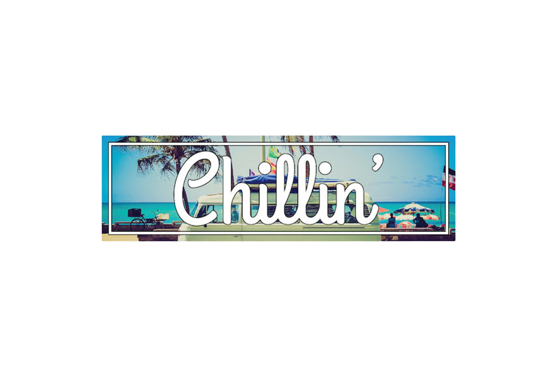 SLAP STICKER: CHILLLIN