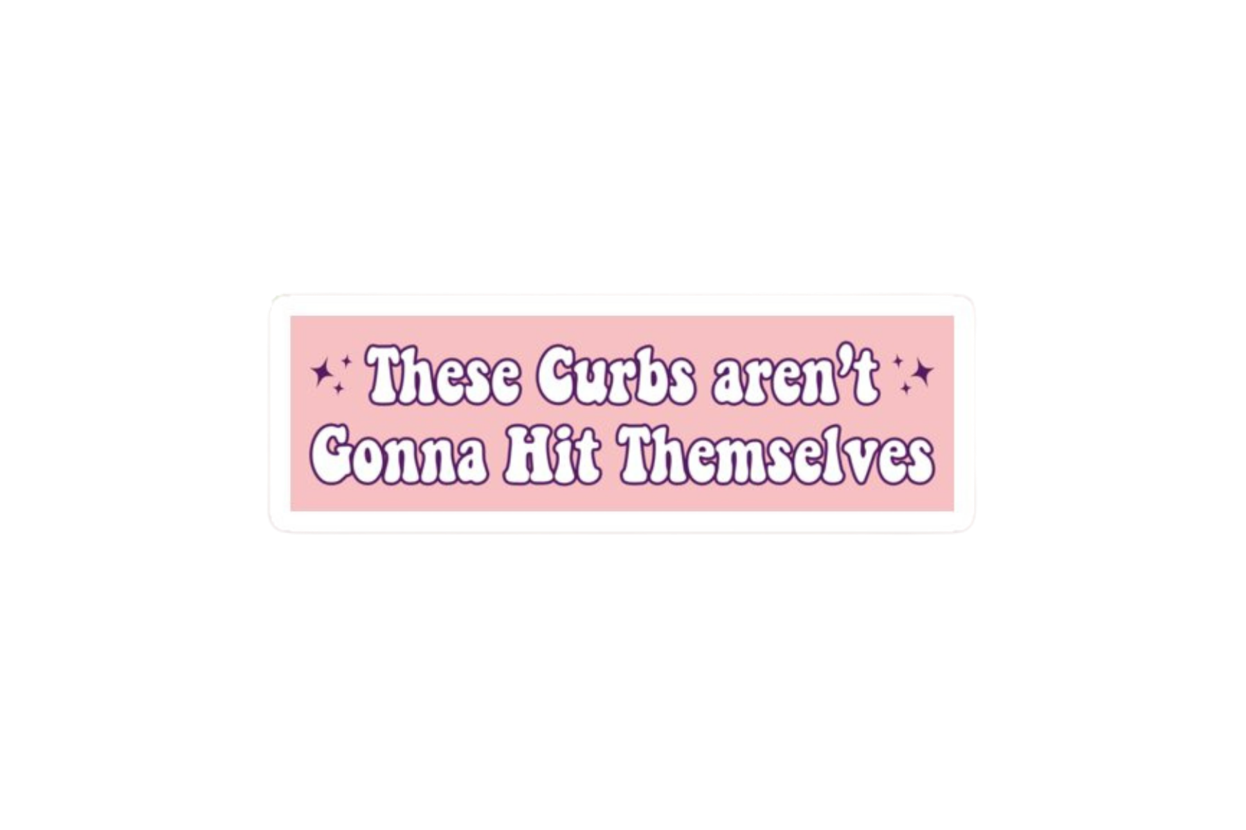 SLAP STICKER: THESE CURBS AREN'T