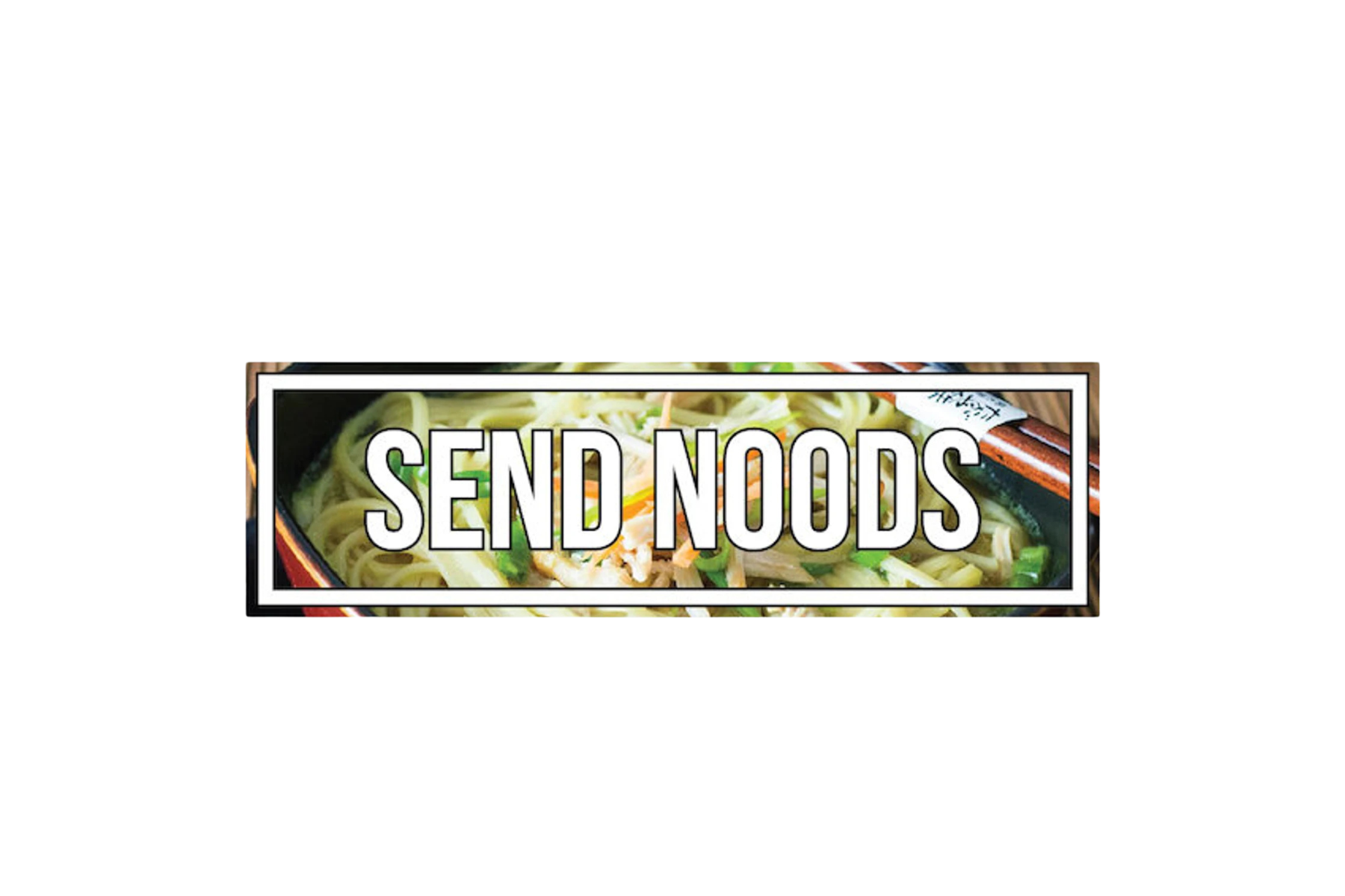 SLAP STICKER: SEND NOODS
