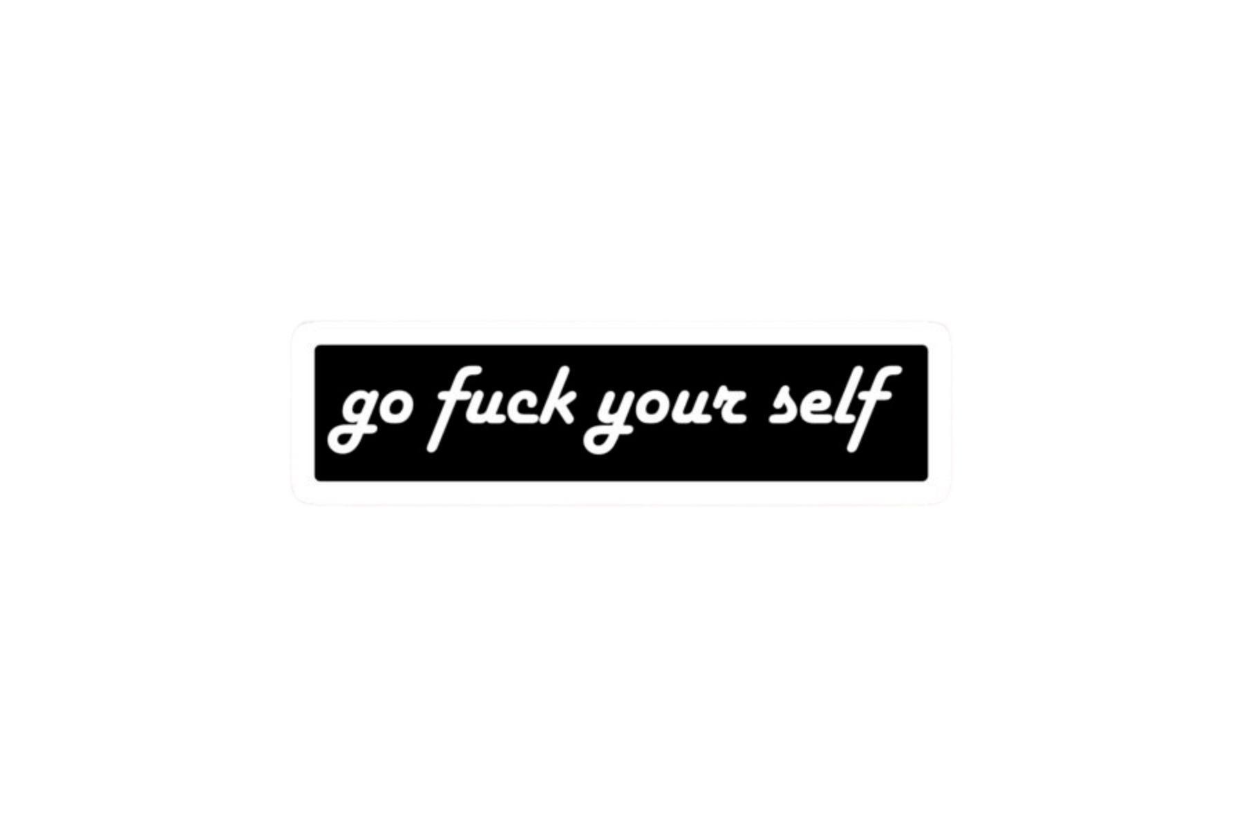 SLAP STICKER: GO FU*K YOURSELF
