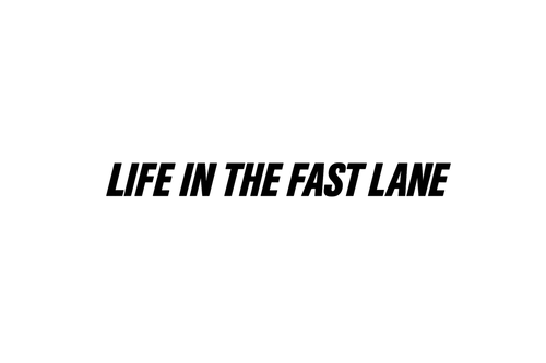 DECAL: LIFE IN THE FAST LANE