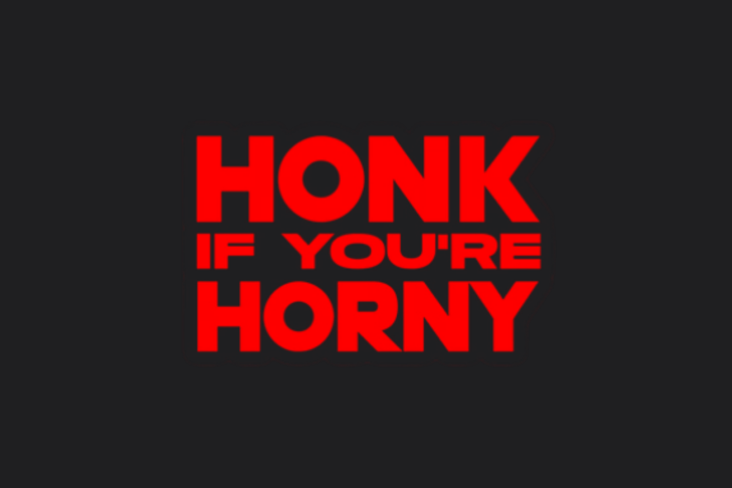 Honk If Your Horny Sticker