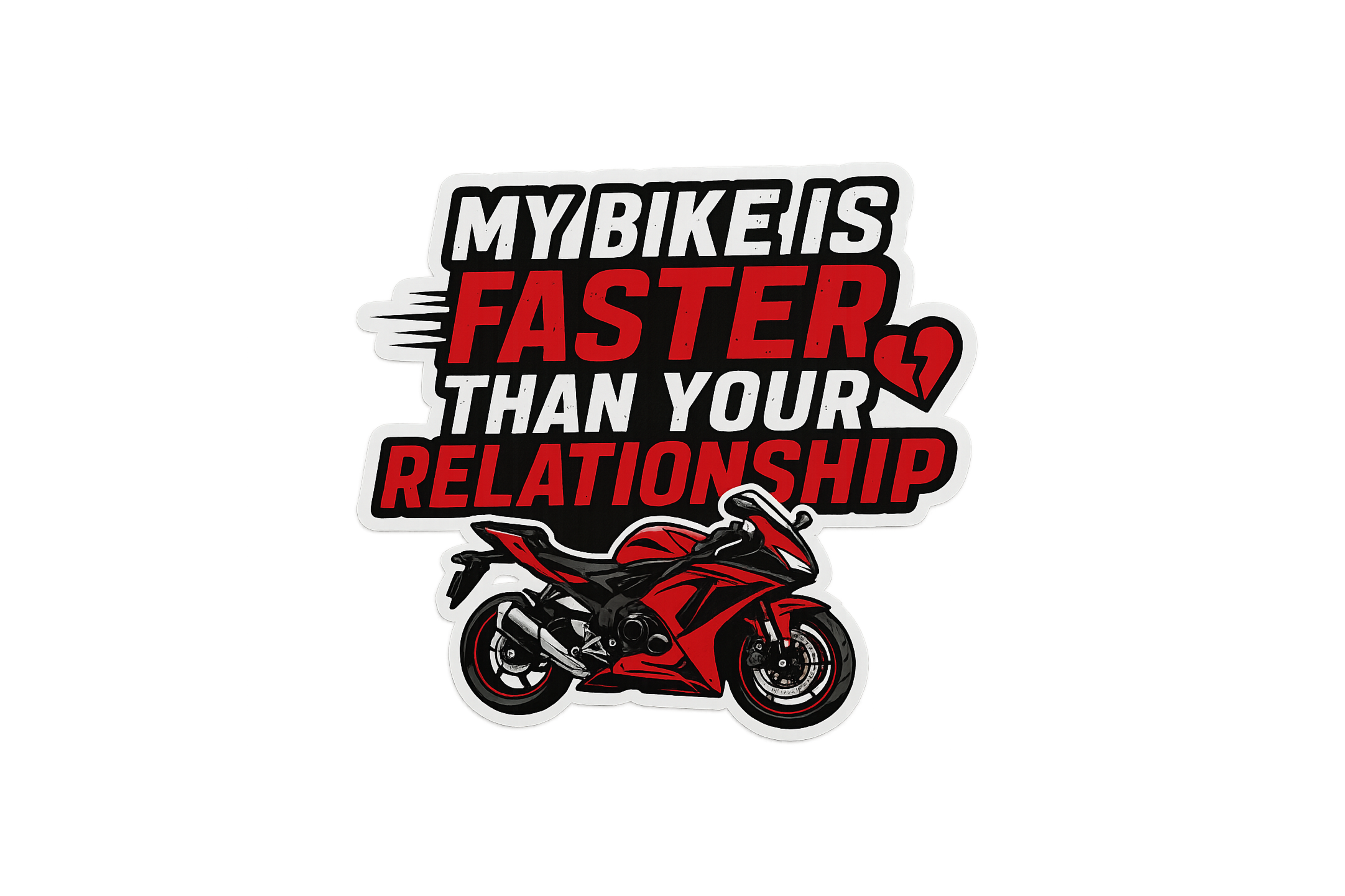 STICKER: MY BIKE IS FASTER THAN