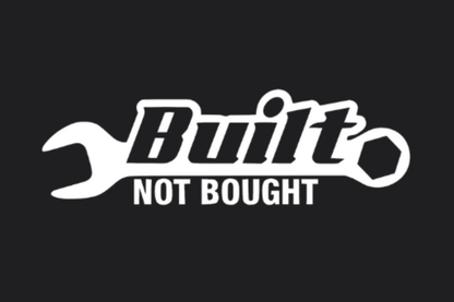 Bulit Not Brought Sticker - OZDecalz