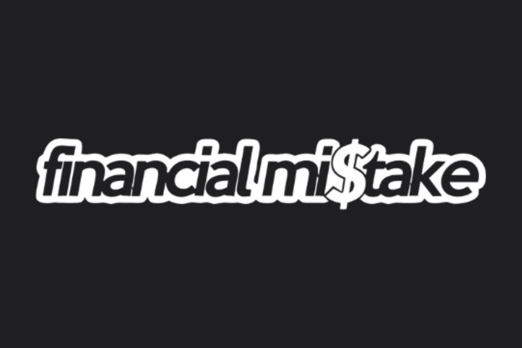 Financial Mi$take Sticker - OZDecalz