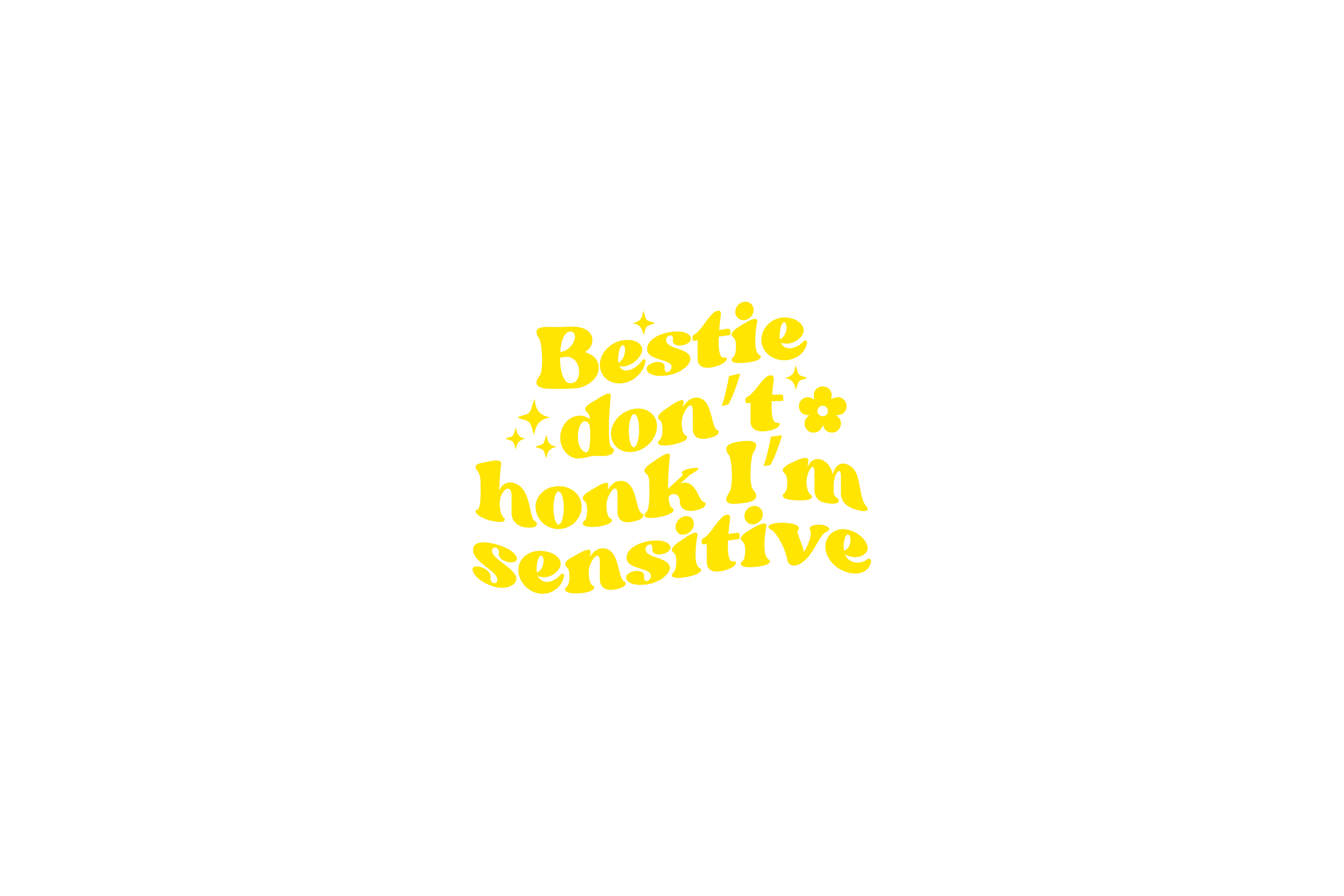 STICKER: BESTIE DON'T HONK I'M SENSITIVE
