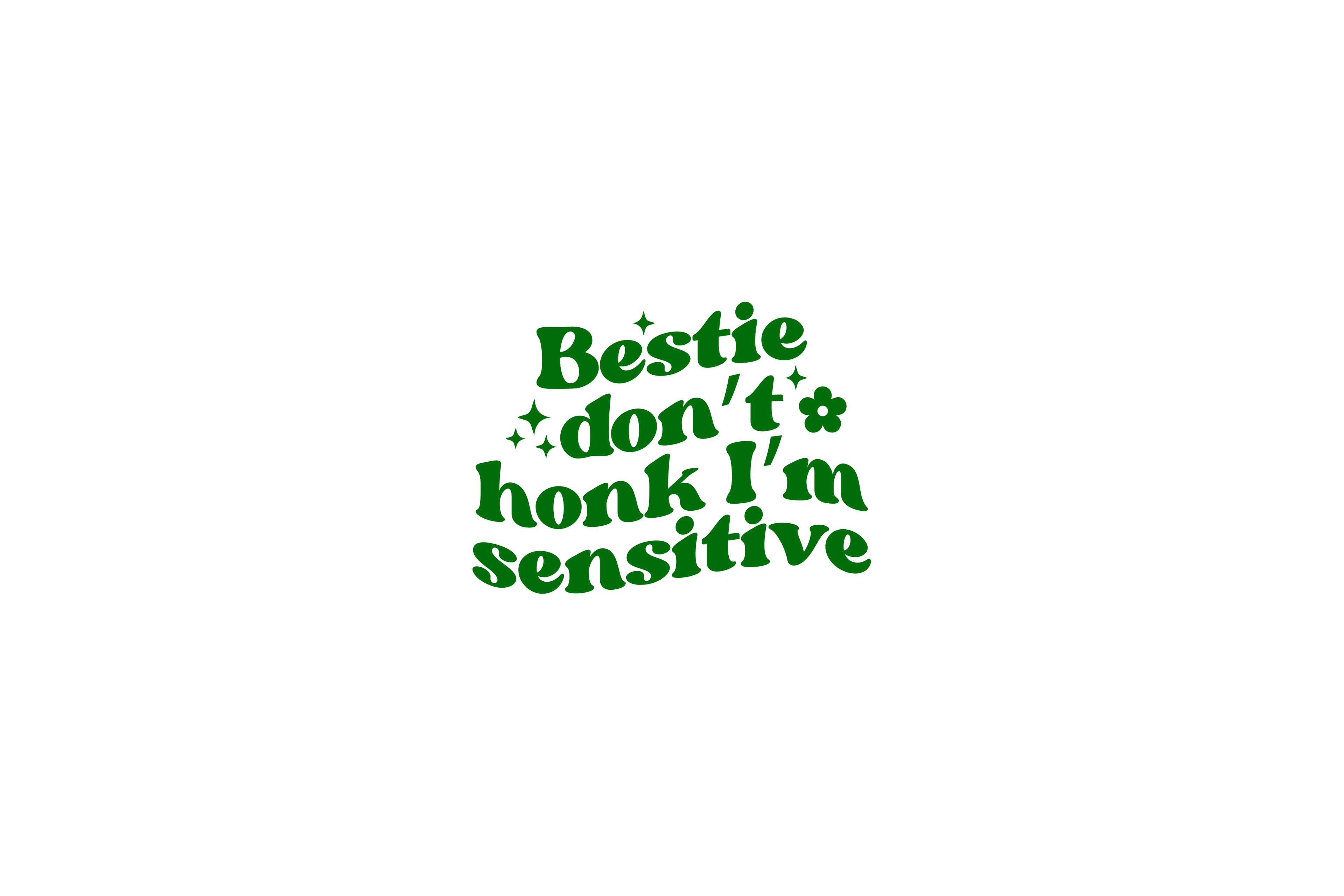 STICKER: BESTIE DON'T HONK I'M SENSITIVE
