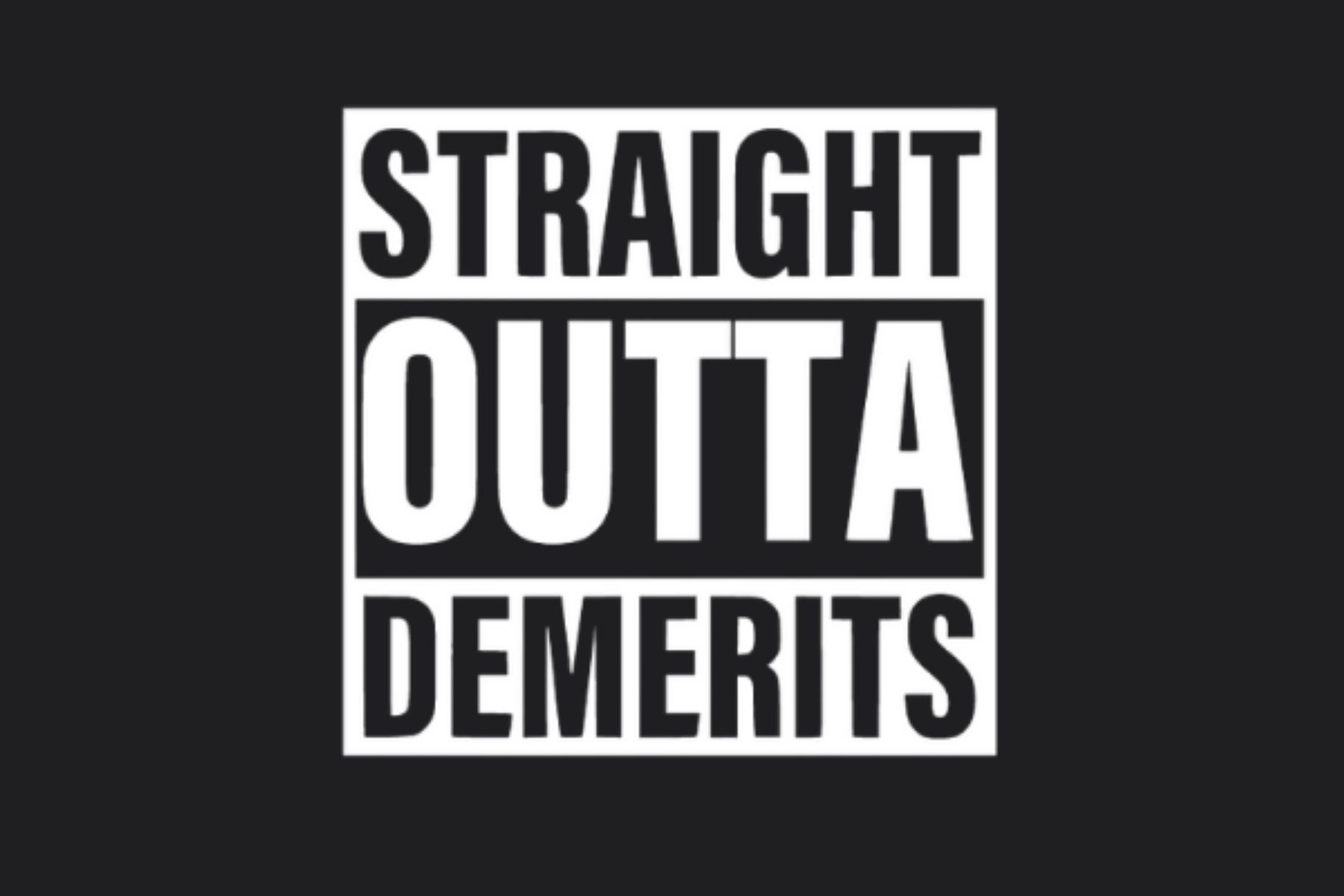 Straight Outta Demerits Sticker - OZDecalz