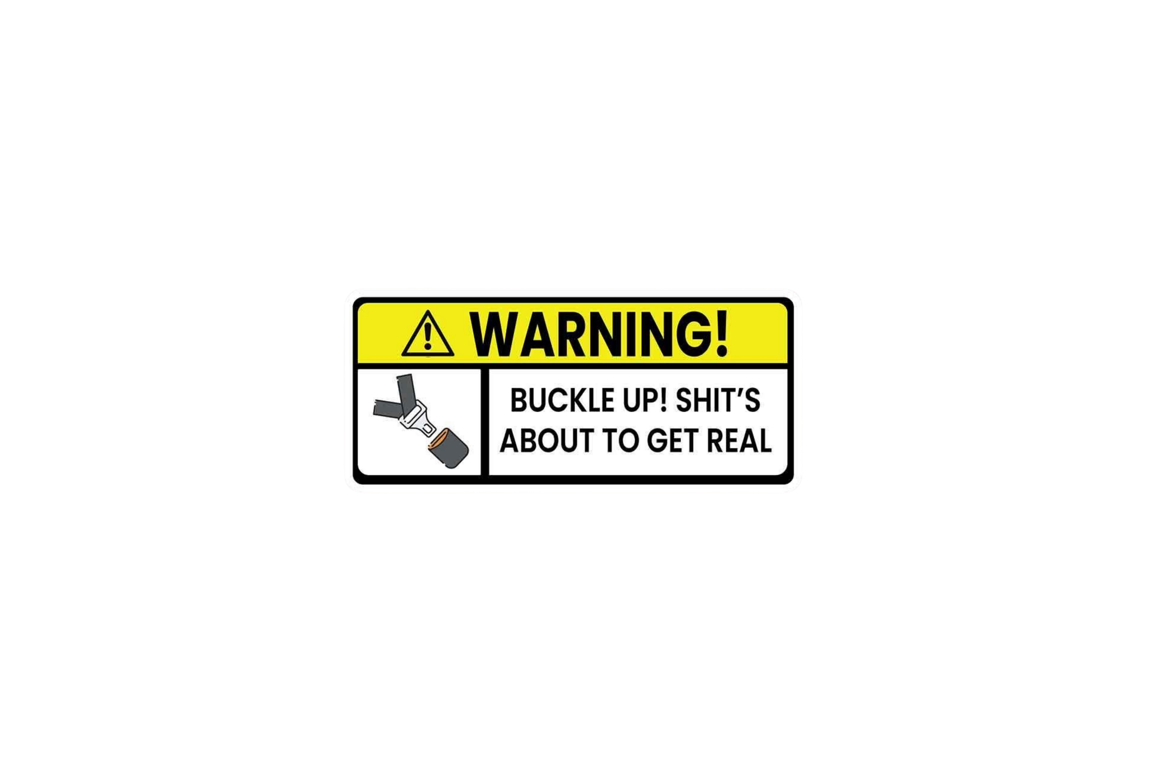 STICKER: BUCKLE UP!