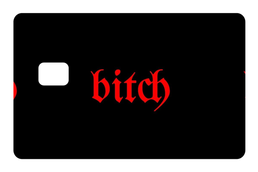 CARD SKIN: BI*CH