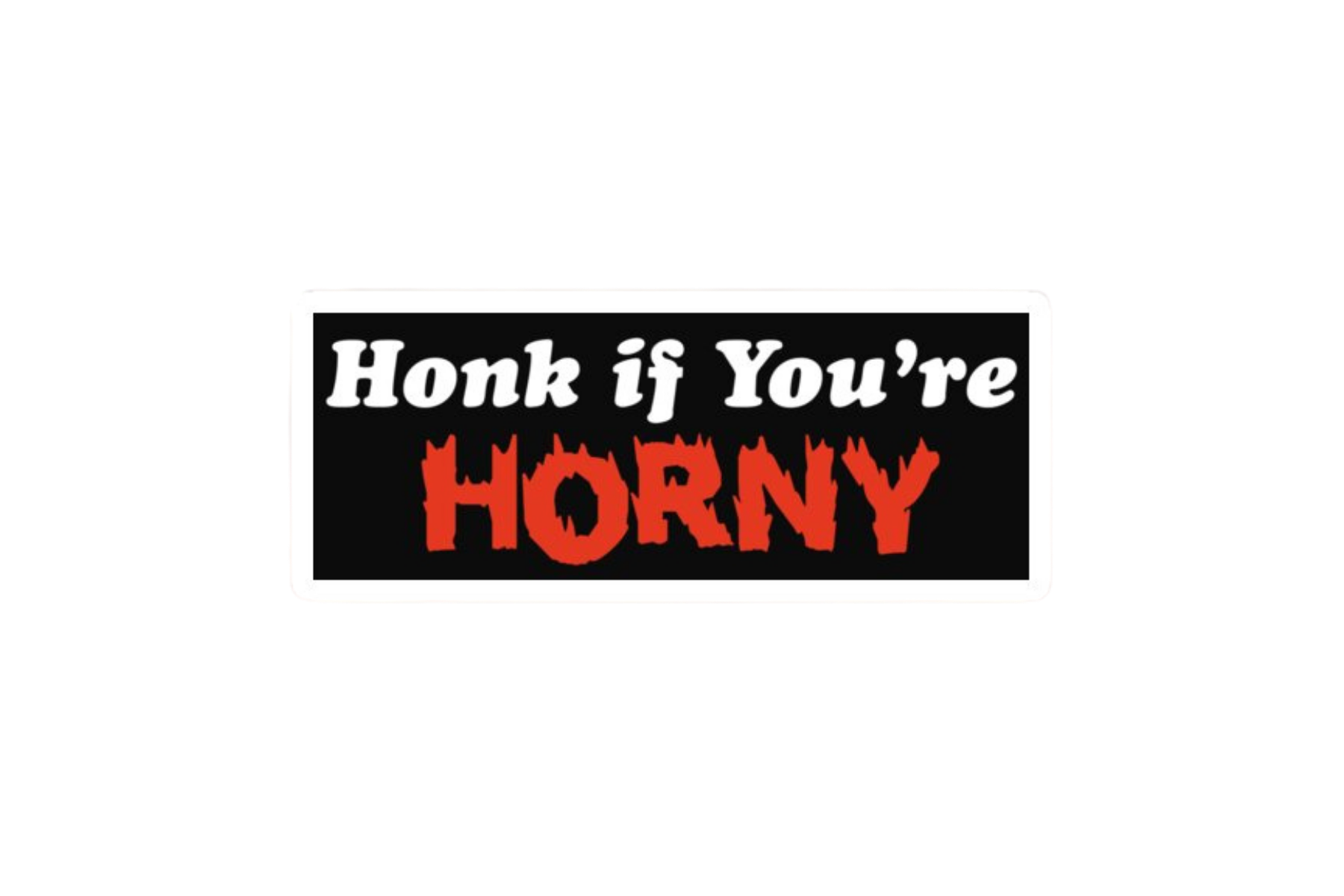 SLAP STICKER: HONK IF YOU'RE