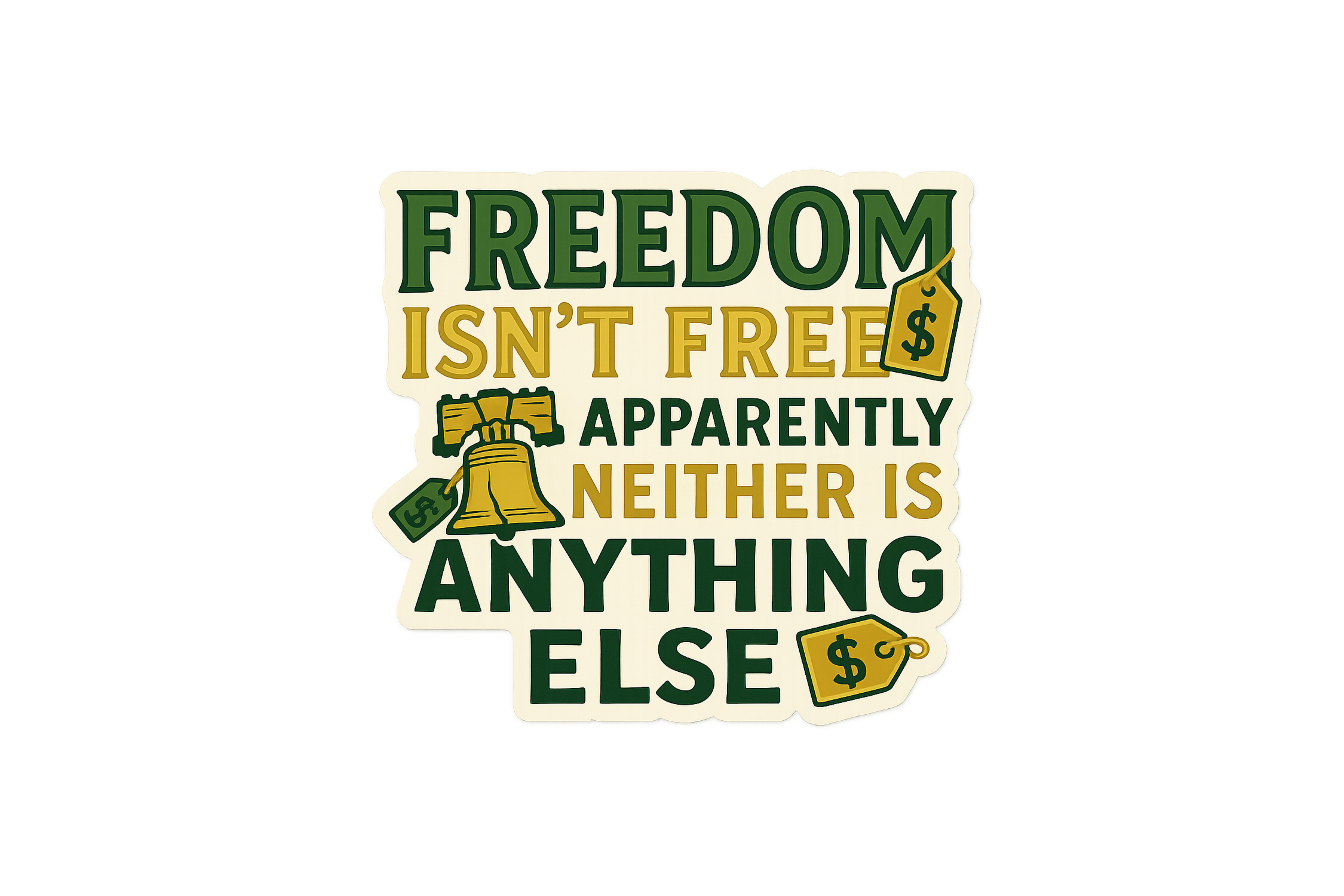 STICKER: FREEDOM ISN'T FREE