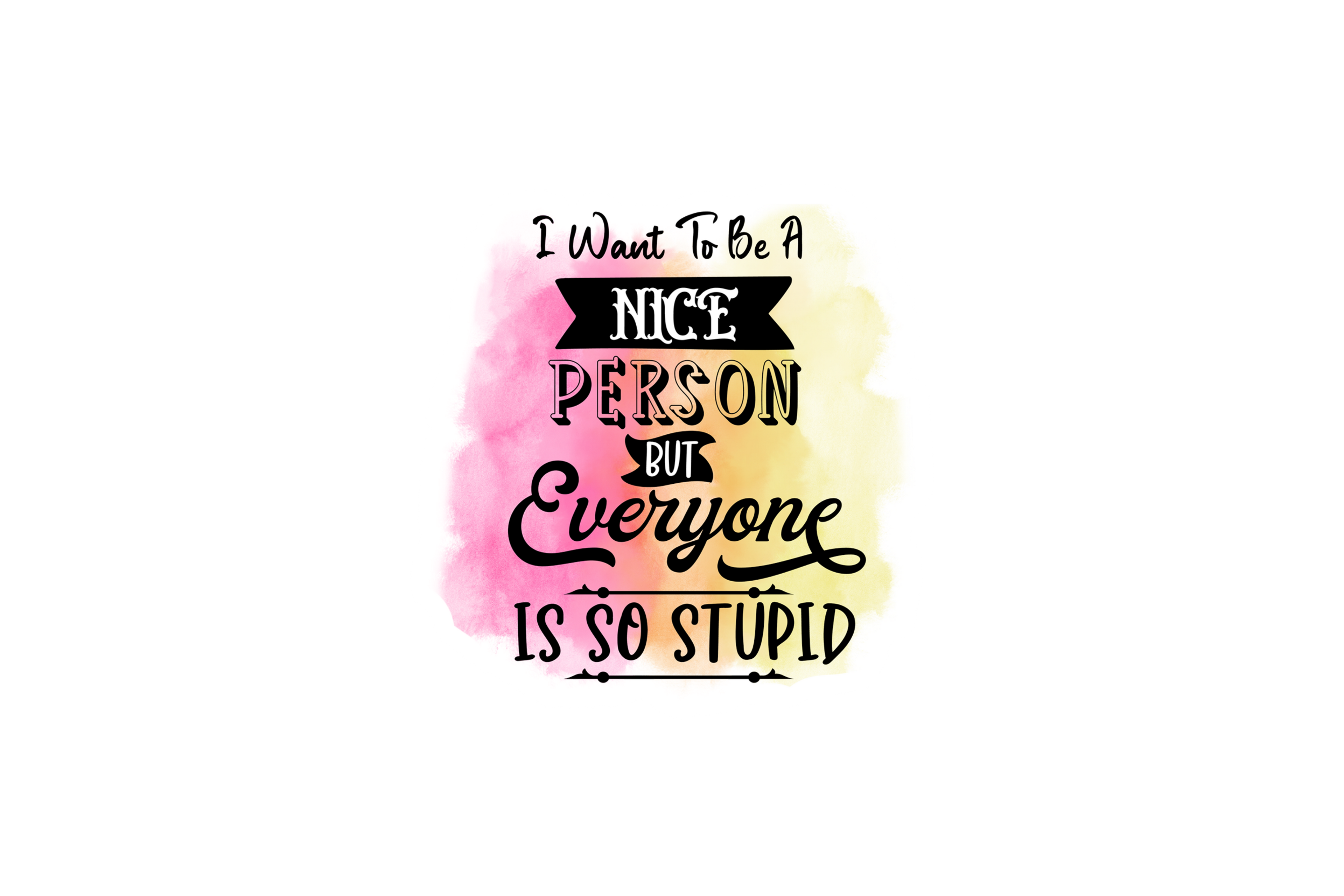 STICKER: I WANT TO BE A NICE PERSON BUT - OzDecalz