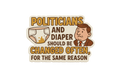 Die-Cut Sticker: POLITICIANS AND DIAPER