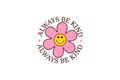 Die-Cut Sticker: ALWAYS BE KIND