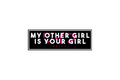 SLAP STICKER: MY OTHER GIRL
