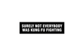 SLAP STICKER: SURELY NOT