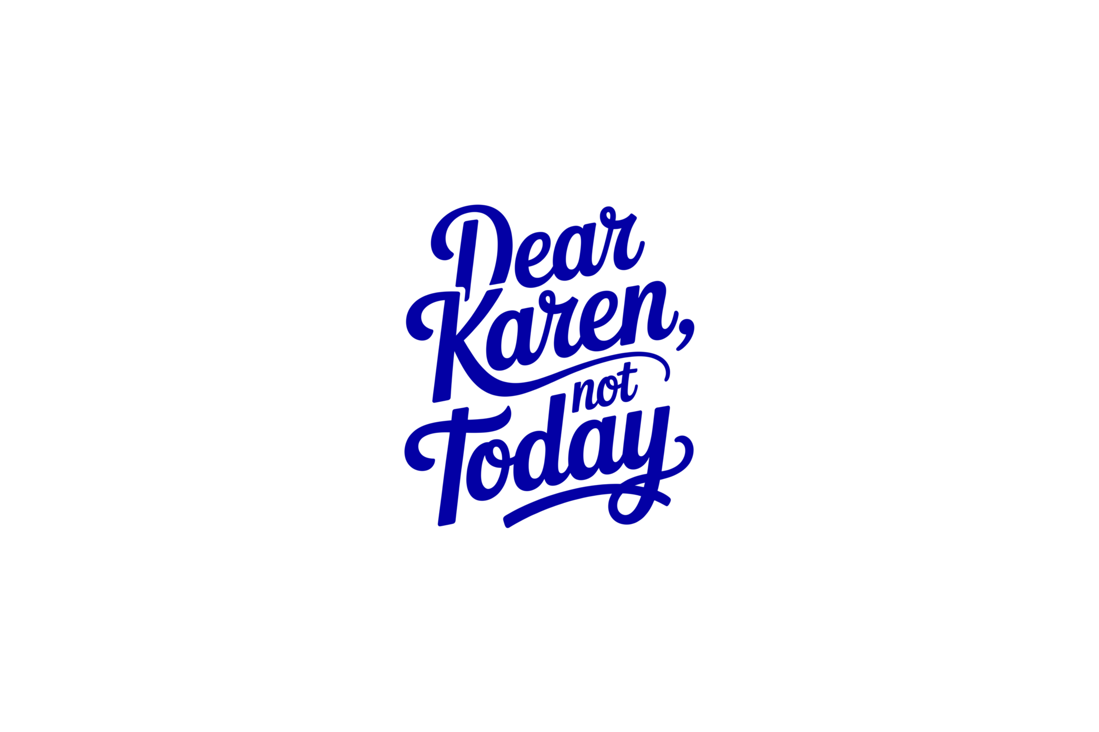 STICKER: DEAR KAREN, NOT TODAY - OzDecalz