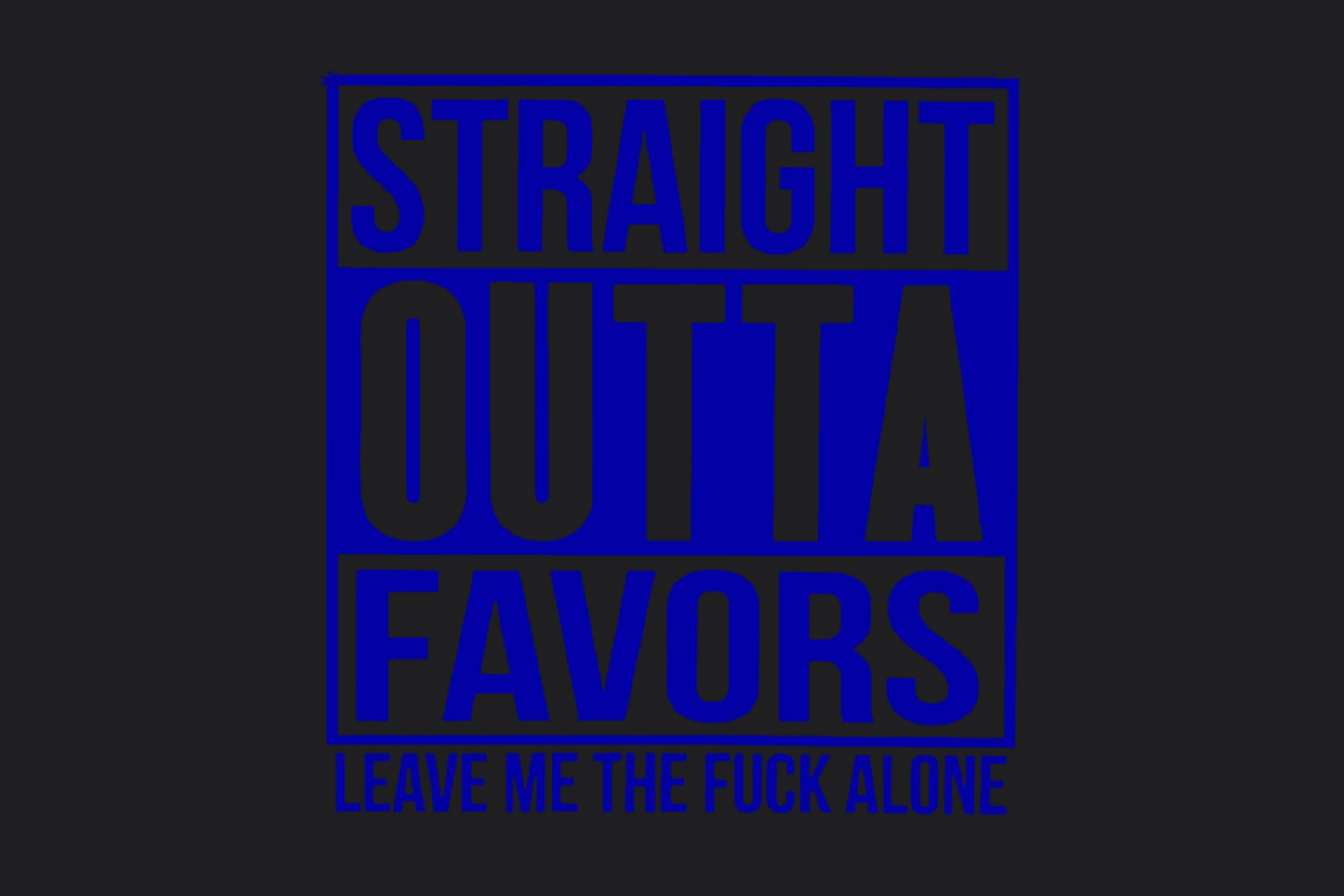 Straight Outta Favours Sticker