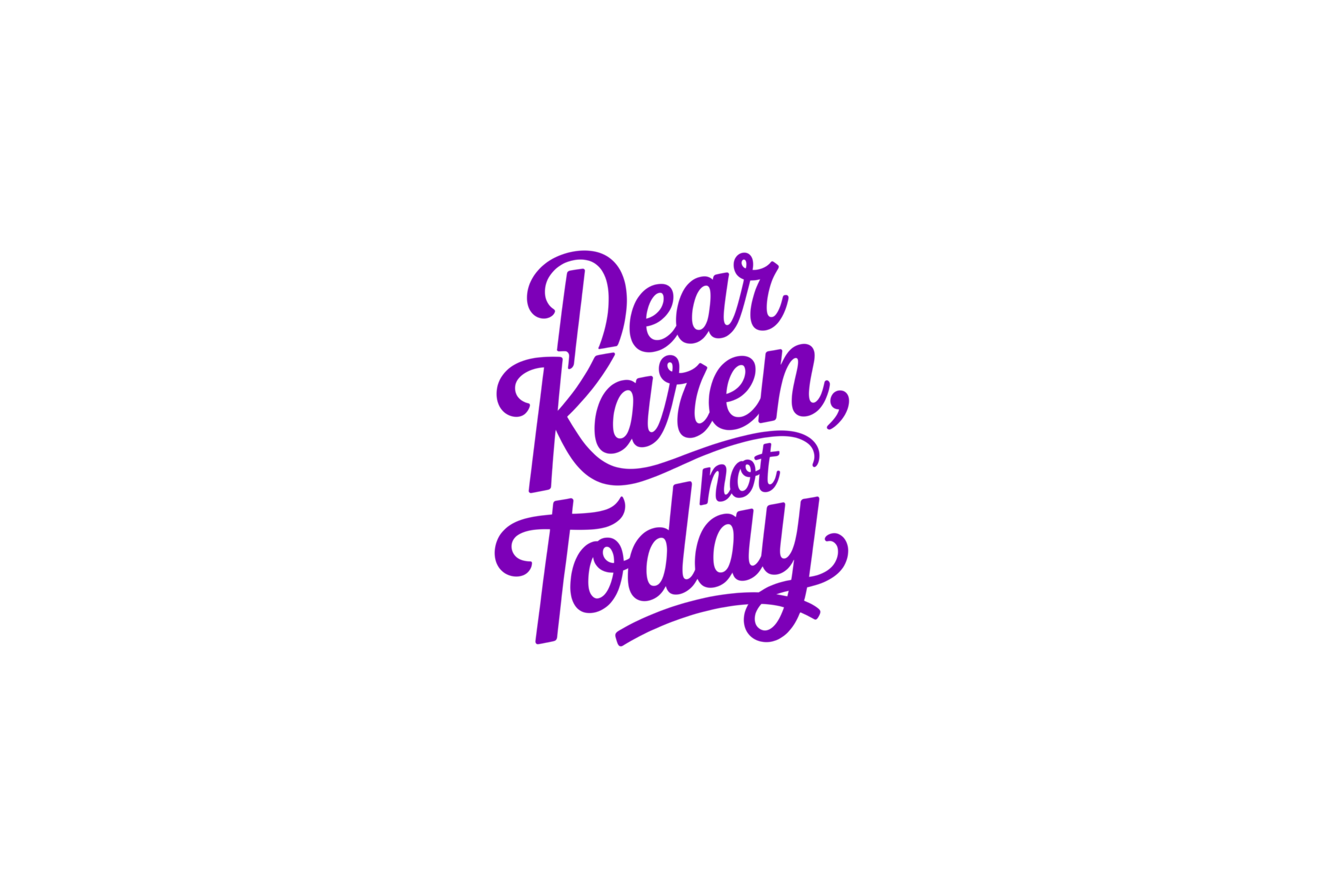 STICKER: DEAR KAREN, NOT TODAY - OzDecalz
