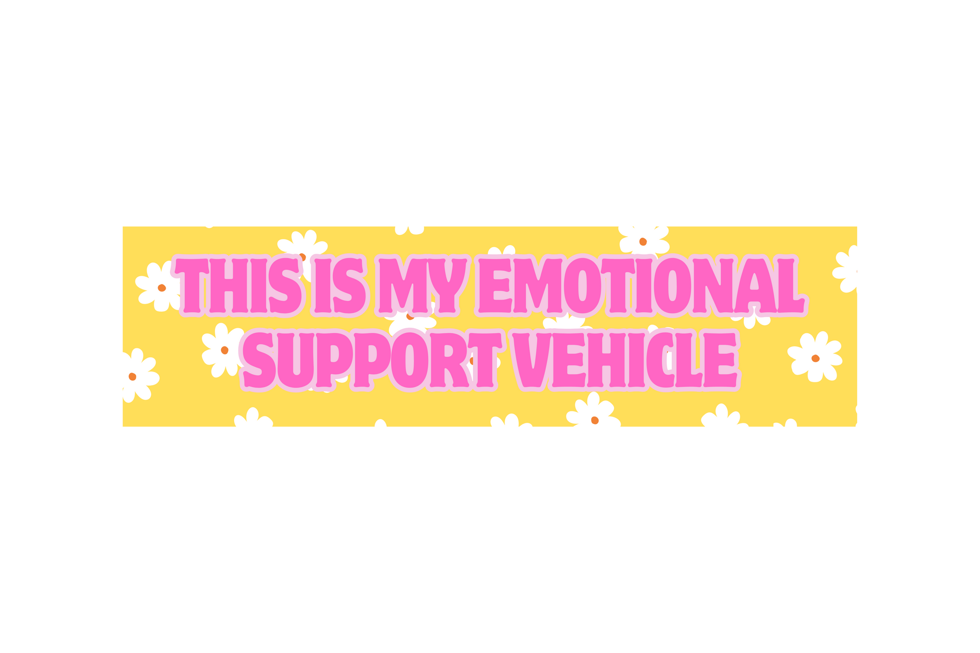 SLAP STICKER: THIS IS MY EMOTIONAL SUPPORT VEHICLE