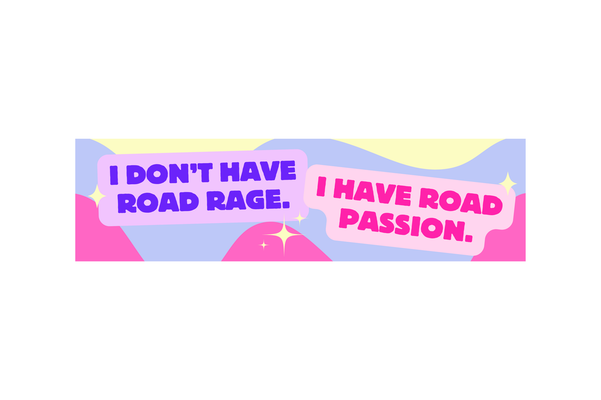SLAP STICKER: I DON'T HAVE ROAD RAGE