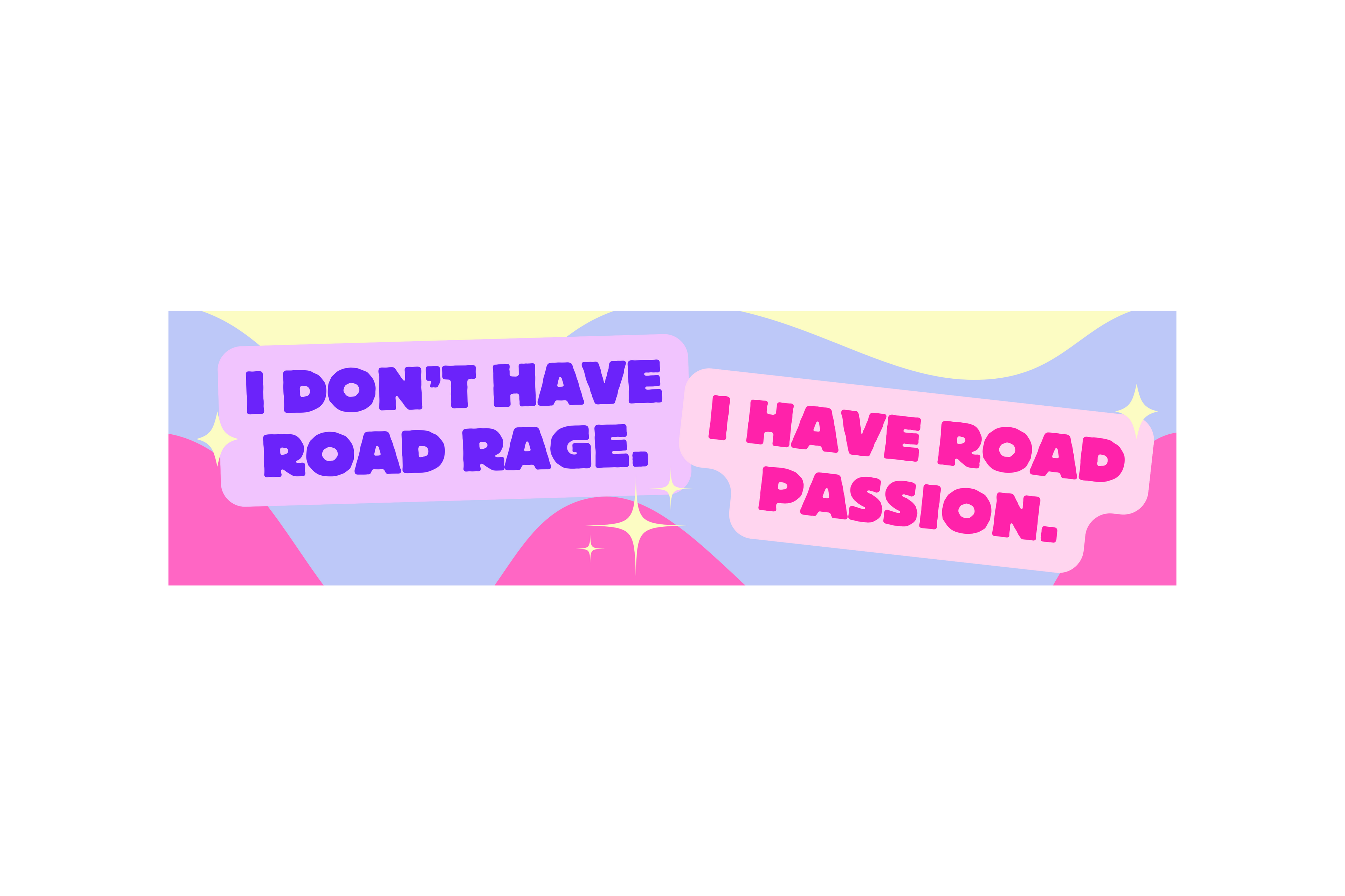SLAP STICKER: I DON'T HAVE ROAD RAGE