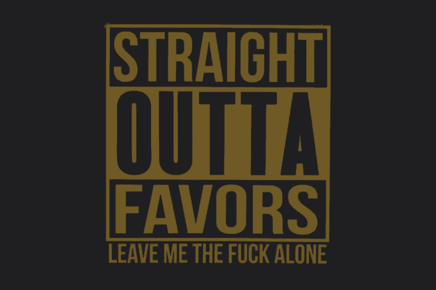 Straight Outta Favours Sticker