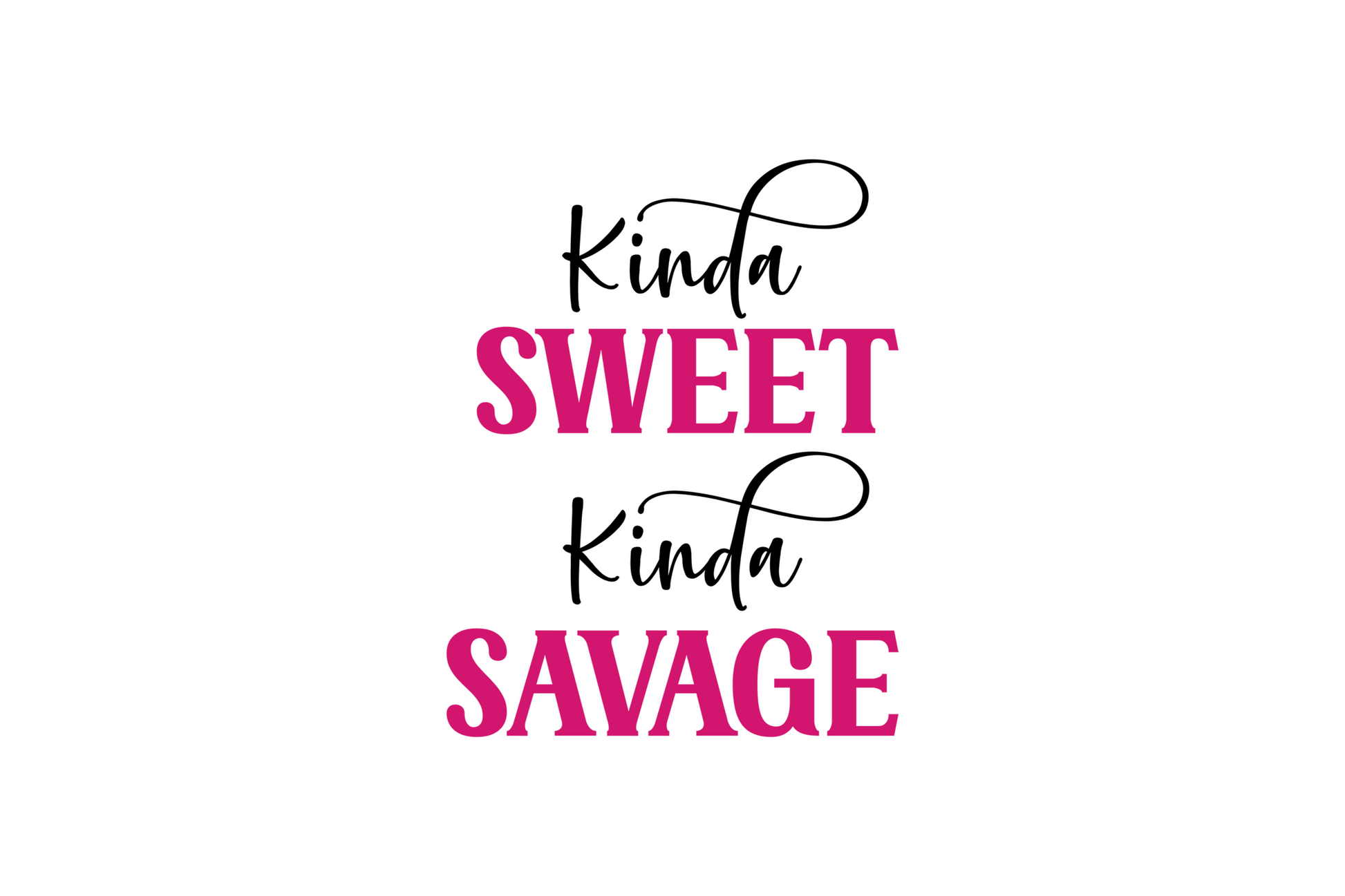 STICKER: KINDA SWEET KINDA SAVAGE