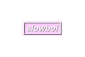 SLAP STICKER: SLOWBOI