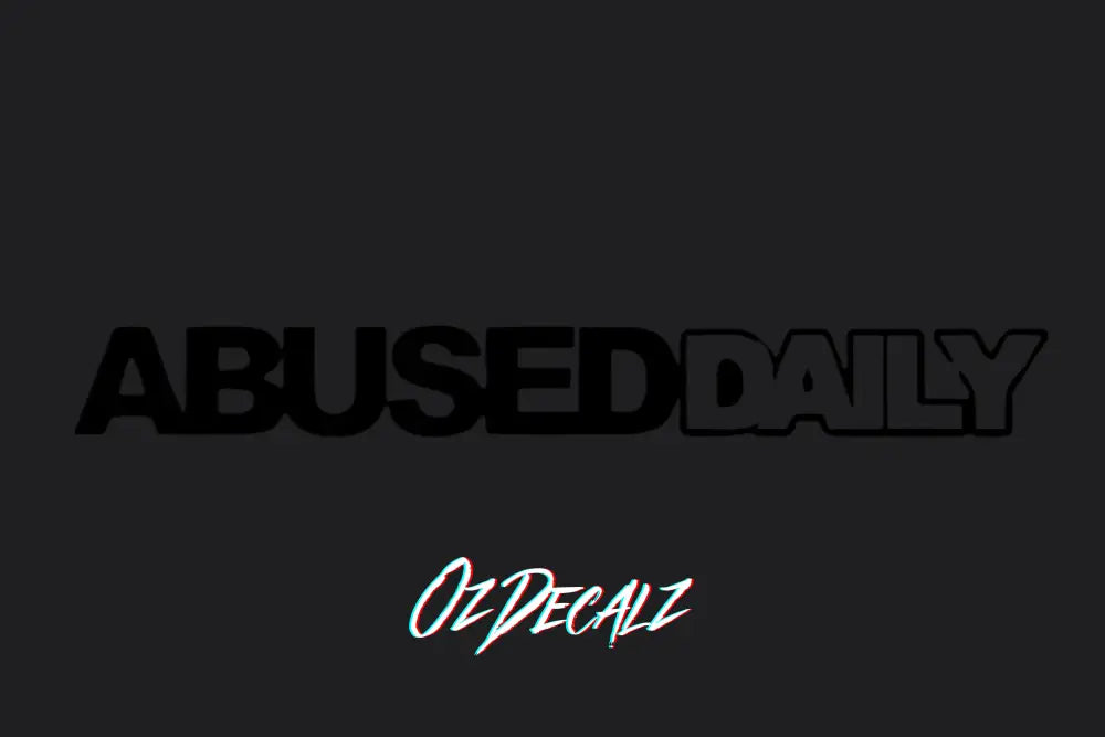 ABUSED DAILY STICKER - OZDecalz