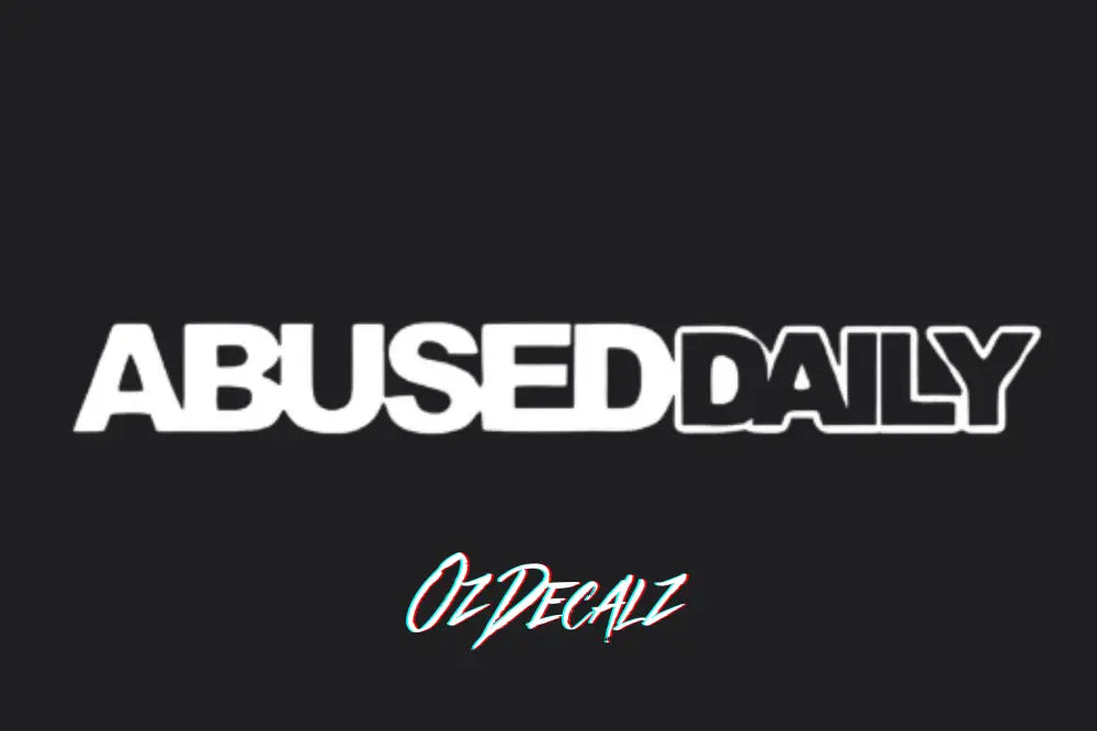 ABUSED DAILY STICKER - OZDecalz