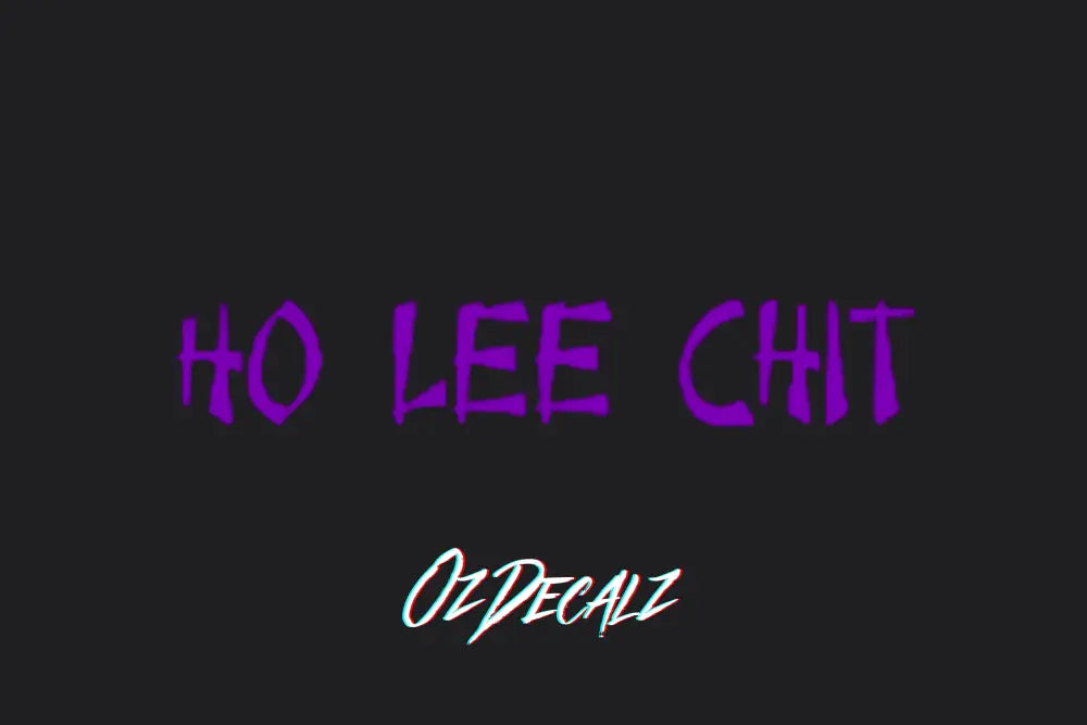 HO LEE CHIT STICKER - OZDecalz