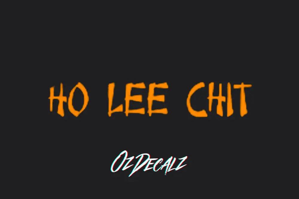 HO LEE CHIT STICKER - OZDecalz