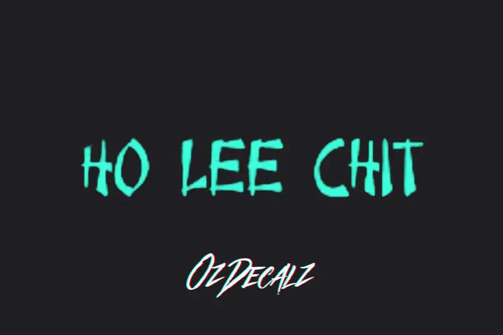 HO LEE CHIT STICKER - OZDecalz