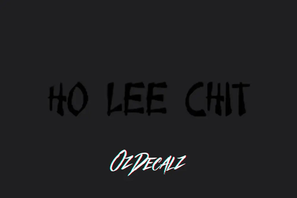 HO LEE CHIT STICKER - OZDecalz