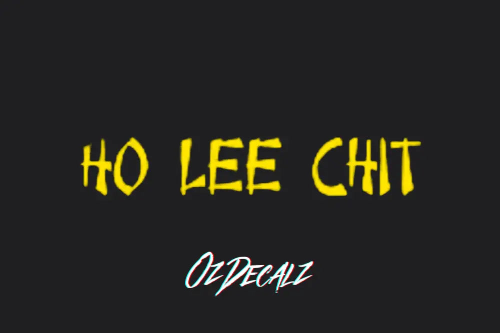 HO LEE CHIT STICKER - OZDecalz